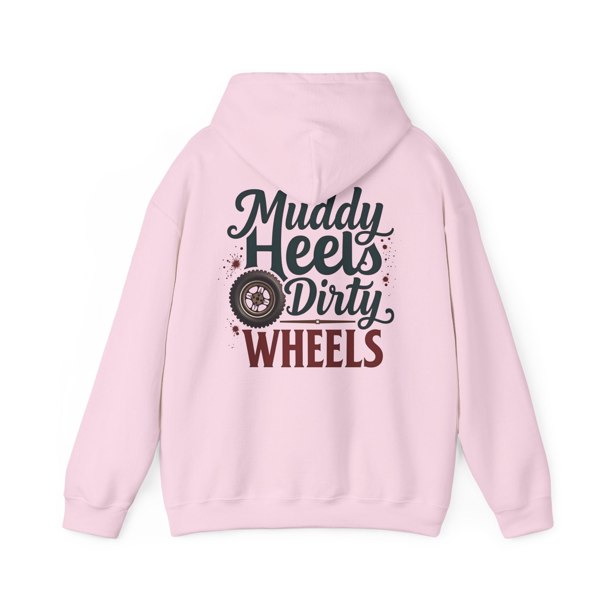 Muddy Heels Dirty Wheels Hoodie