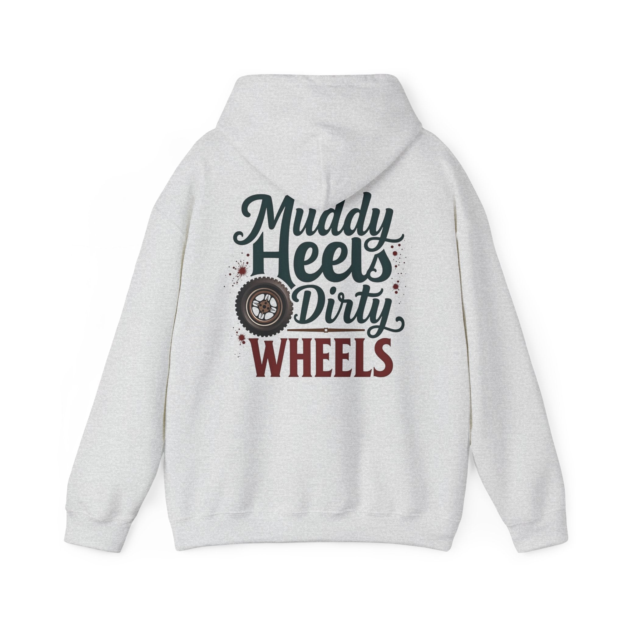 Muddy Heels Dirty Wheels Hoodie