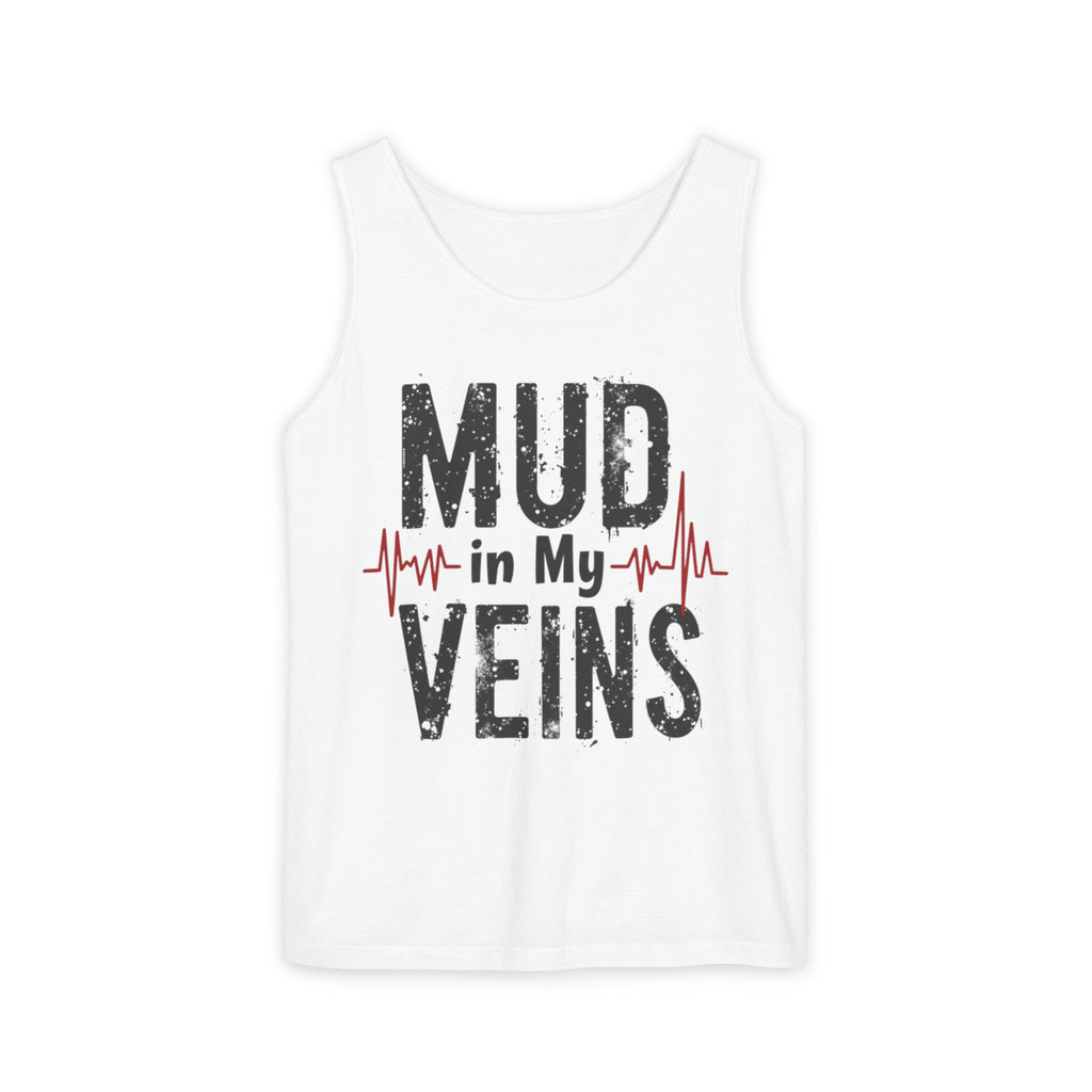 Mud in My Veins Tank Top — Off‑Road Mudding Graphic Tank for ATV/UTV Fans