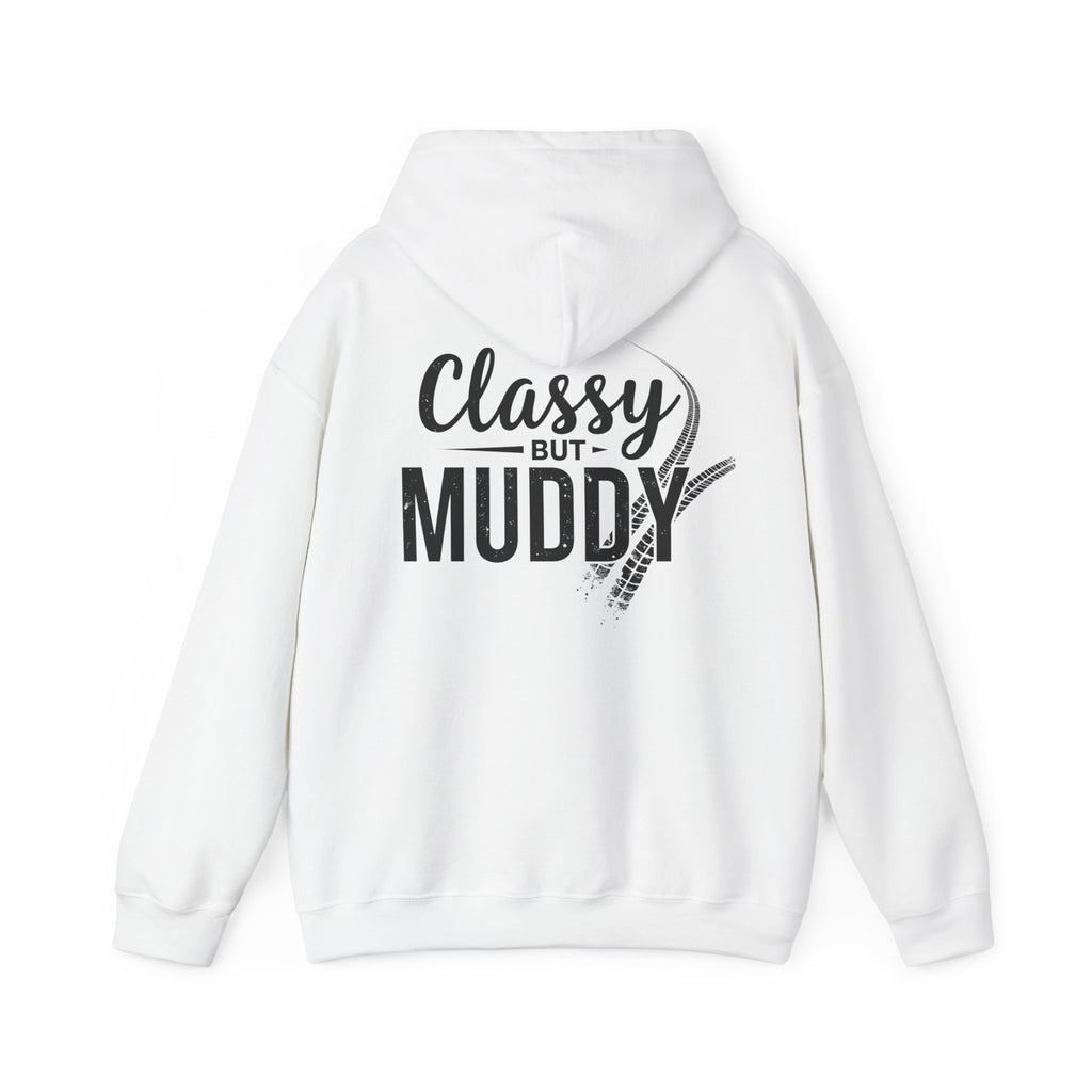 Classy But Muddy Hoodie