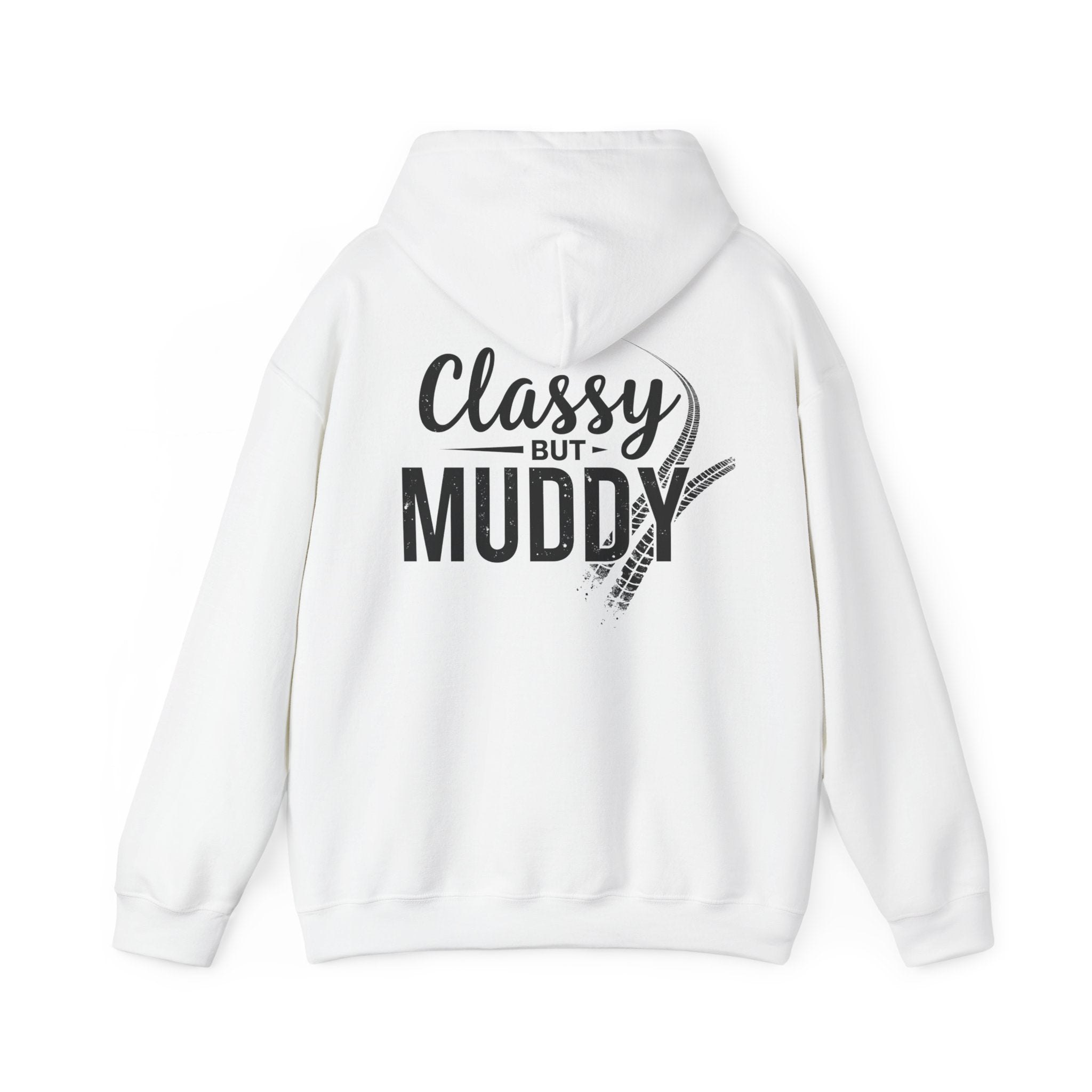Classy But Muddy Hoodie