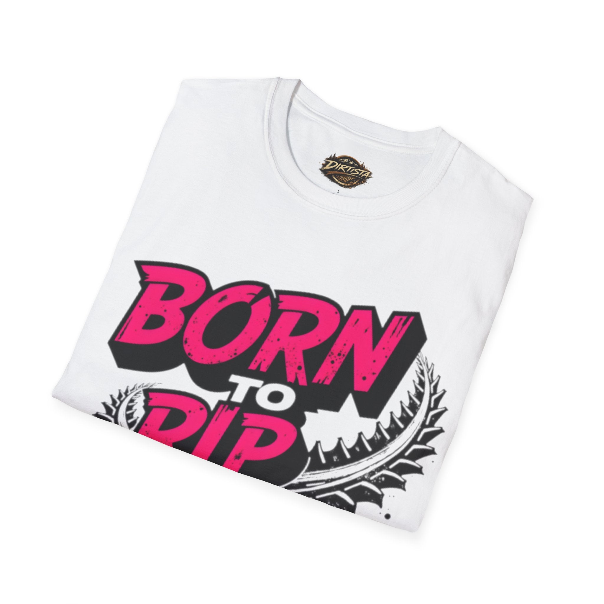 Born to Rip T-Shirt