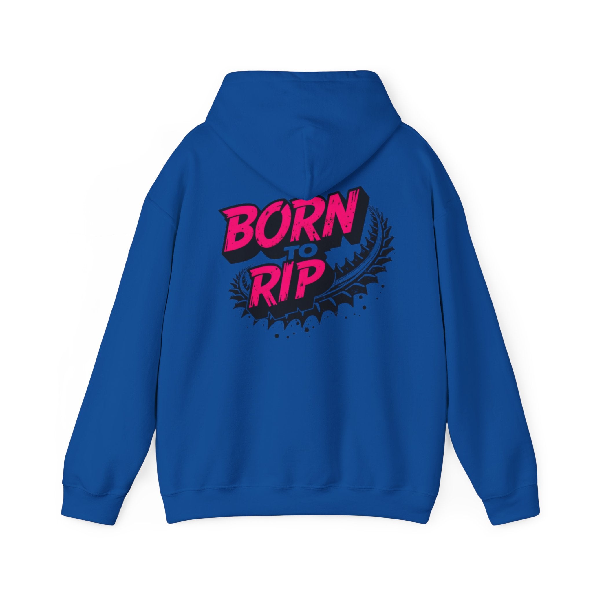 Born to Rip Hoodie
