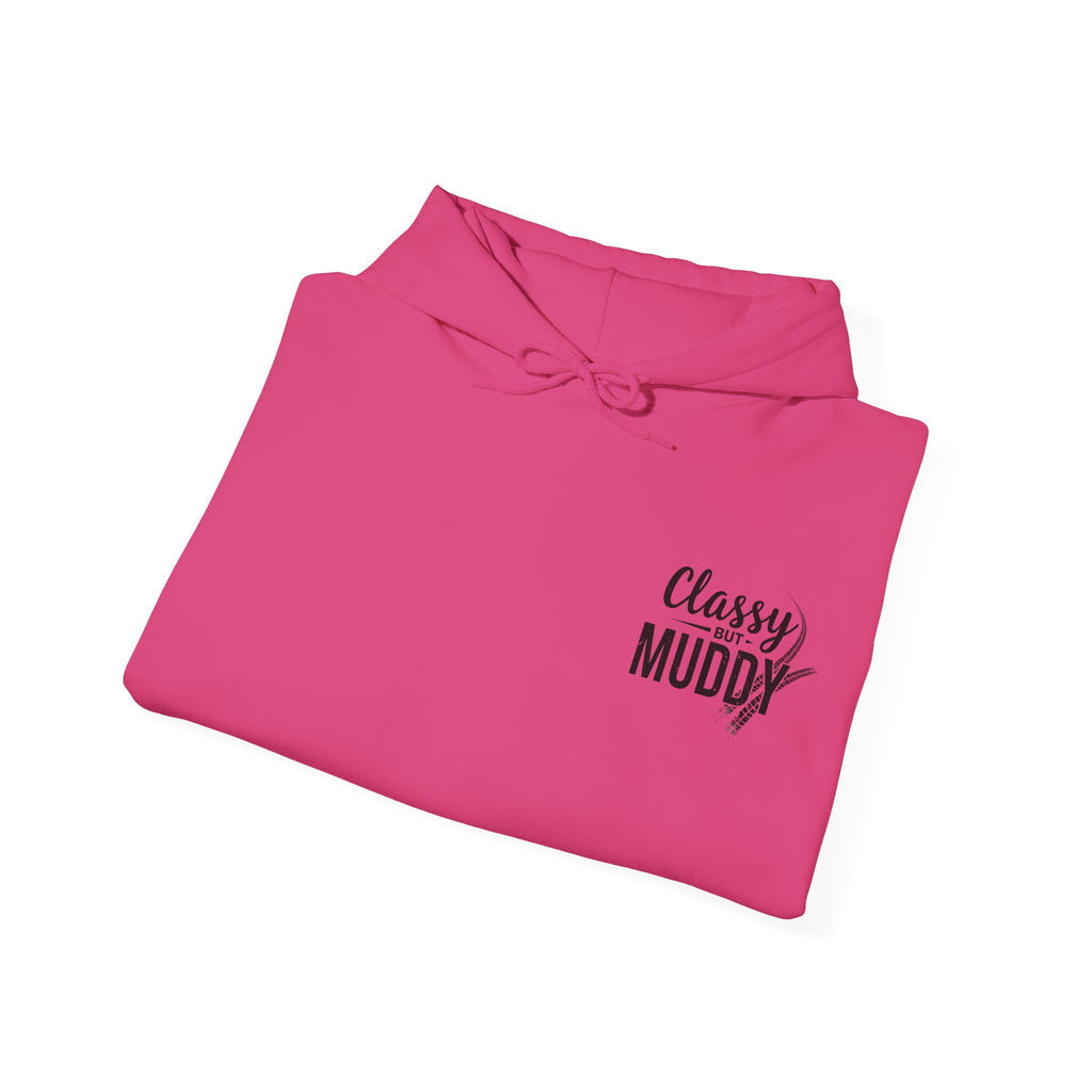 Classy But Muddy Hoodie