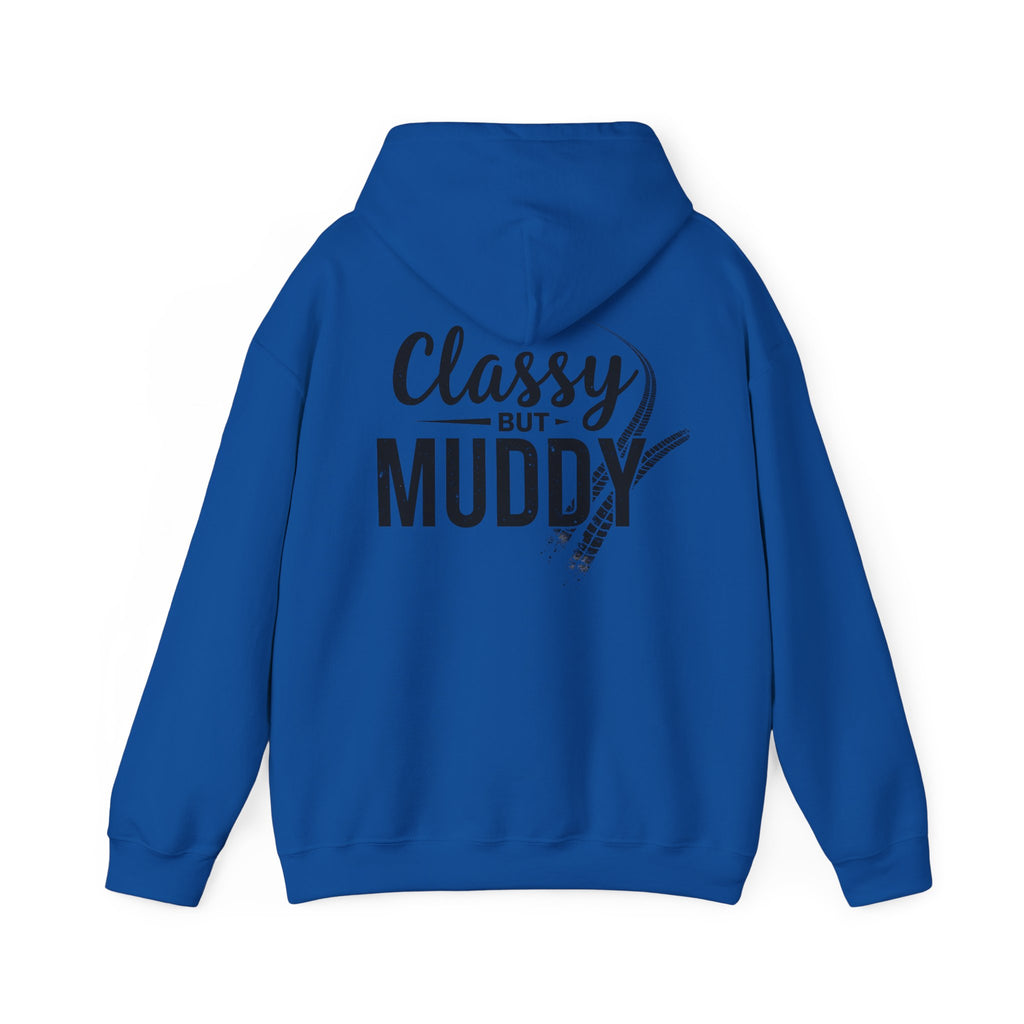 Classy But Muddy Hoodie