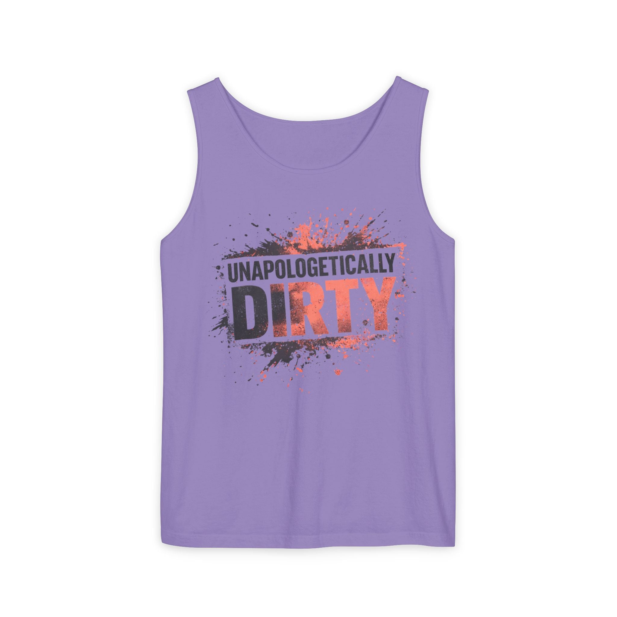 Unapologetically Dirty Tank Top
