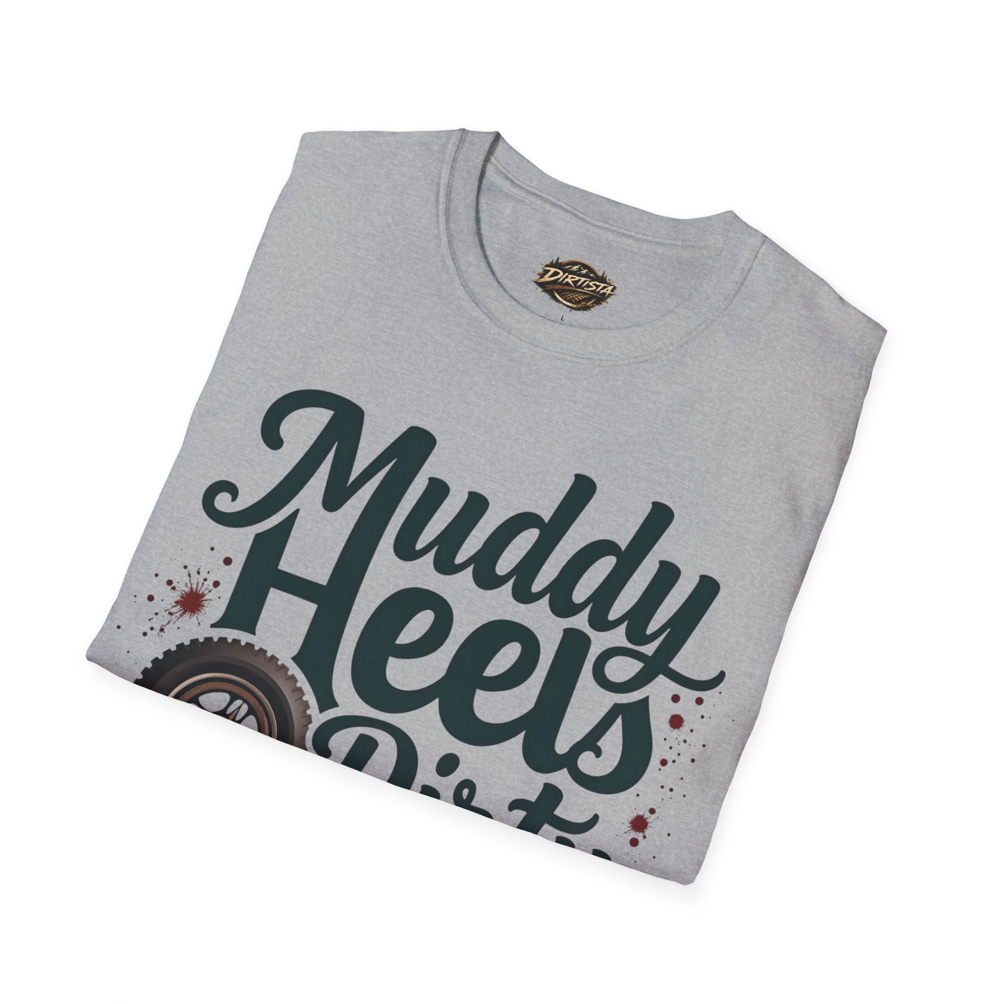 Muddy Heels Dirty Wheels T-Shirt