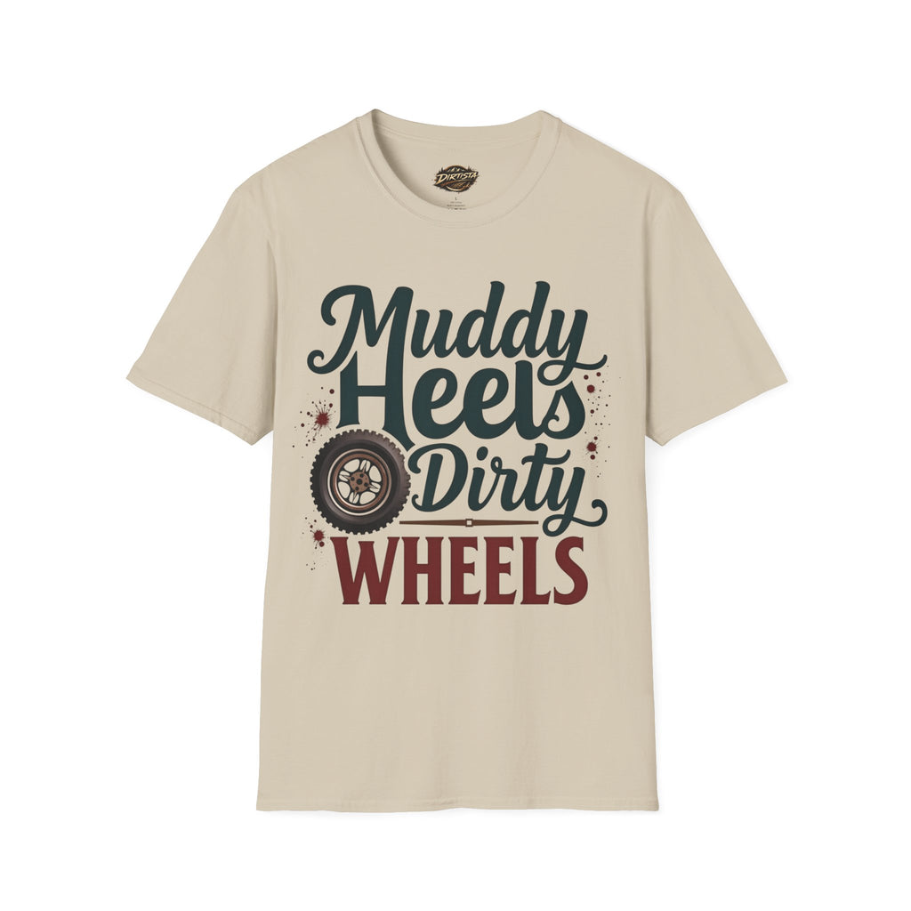 Muddy Heels Dirty Wheels T-Shirt