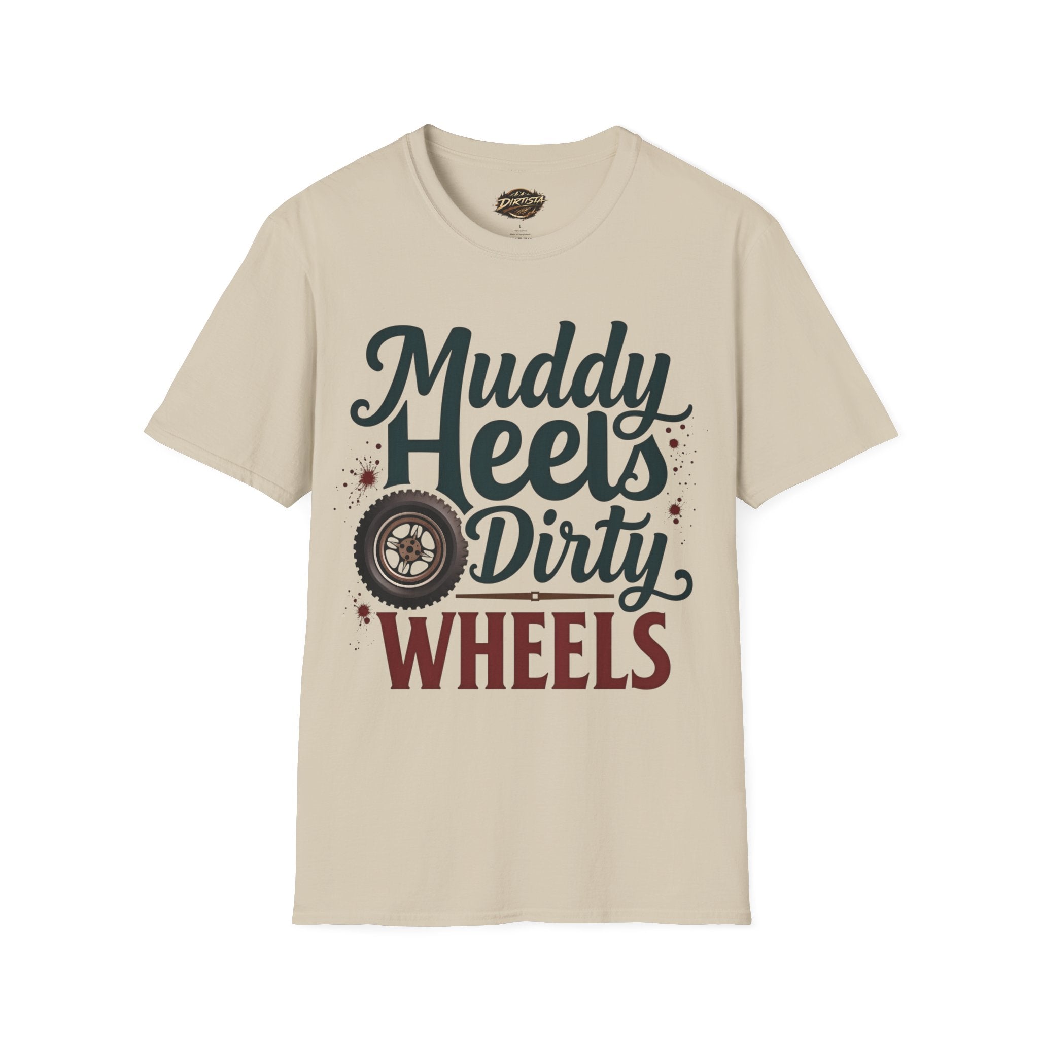 Muddy Heels Dirty Wheels T-Shirt