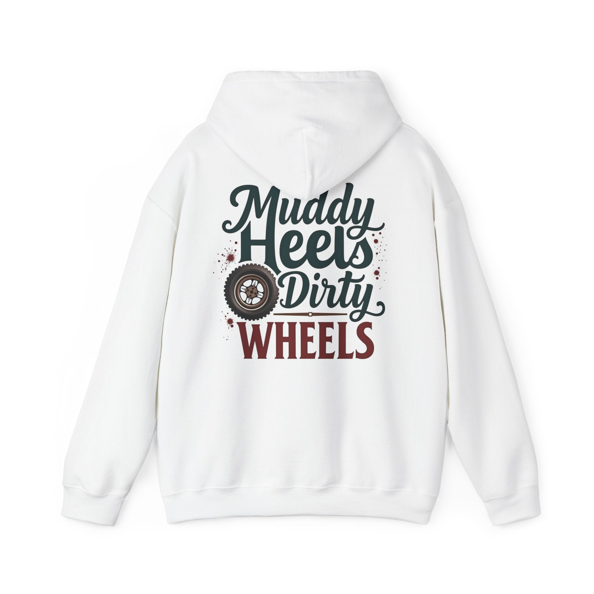 Muddy Heels Dirty Wheels Hoodie