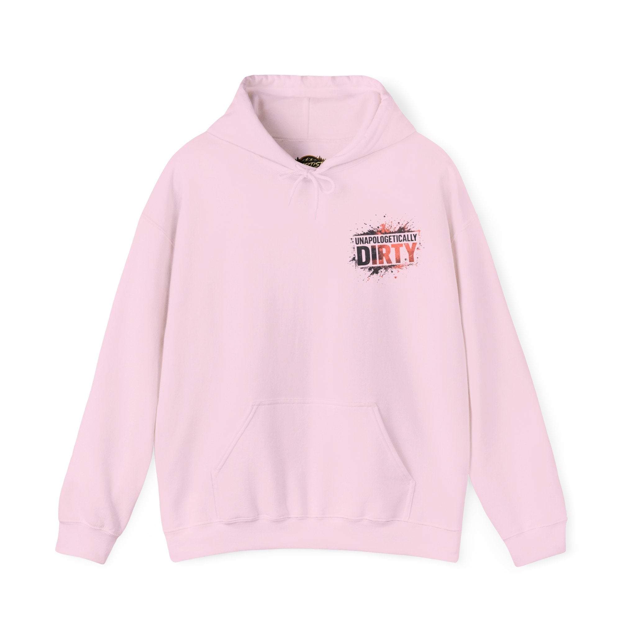 Unapologetically Dirty Hoodie