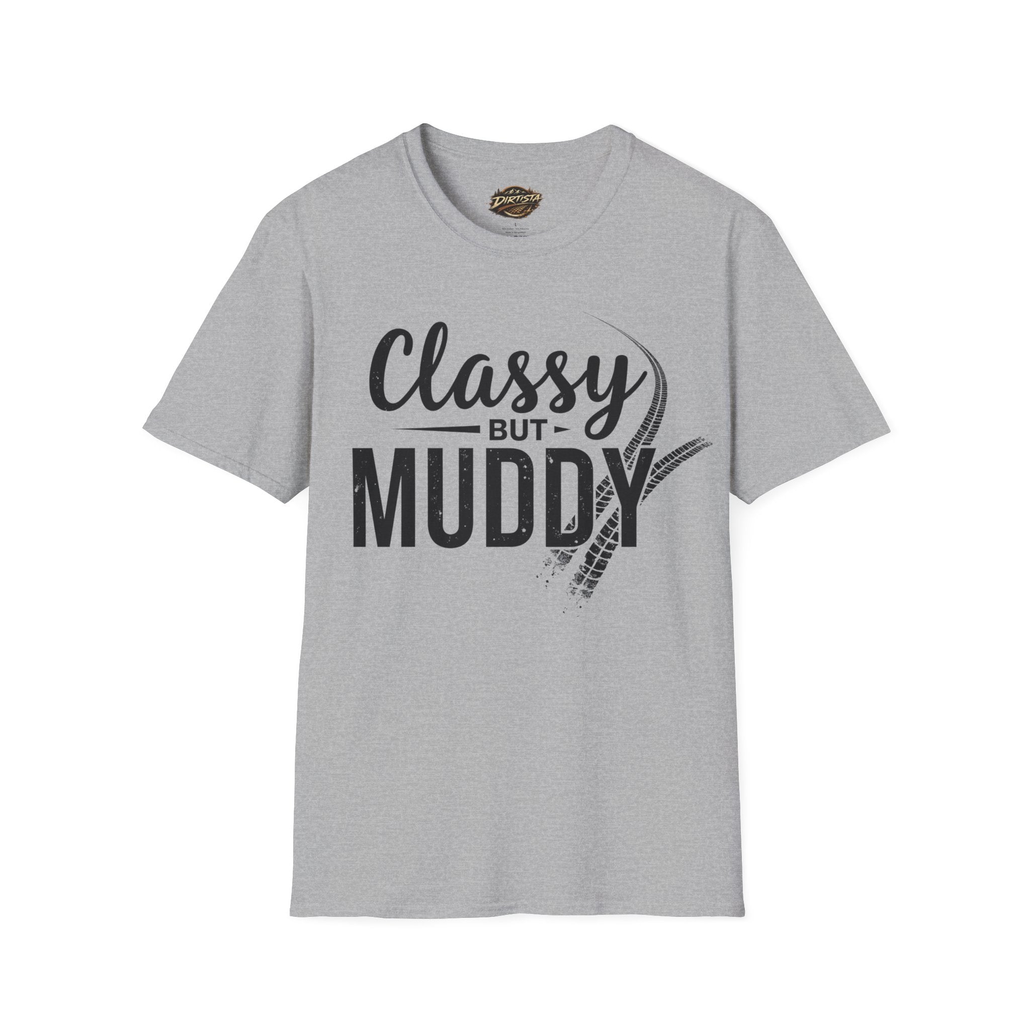 Classy But Muddy T-Shirt — Funny Mud Run Off-Road Tee