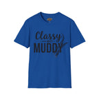 Classy But Muddy T-Shirt — Funny Mud Run Off-Road Tee