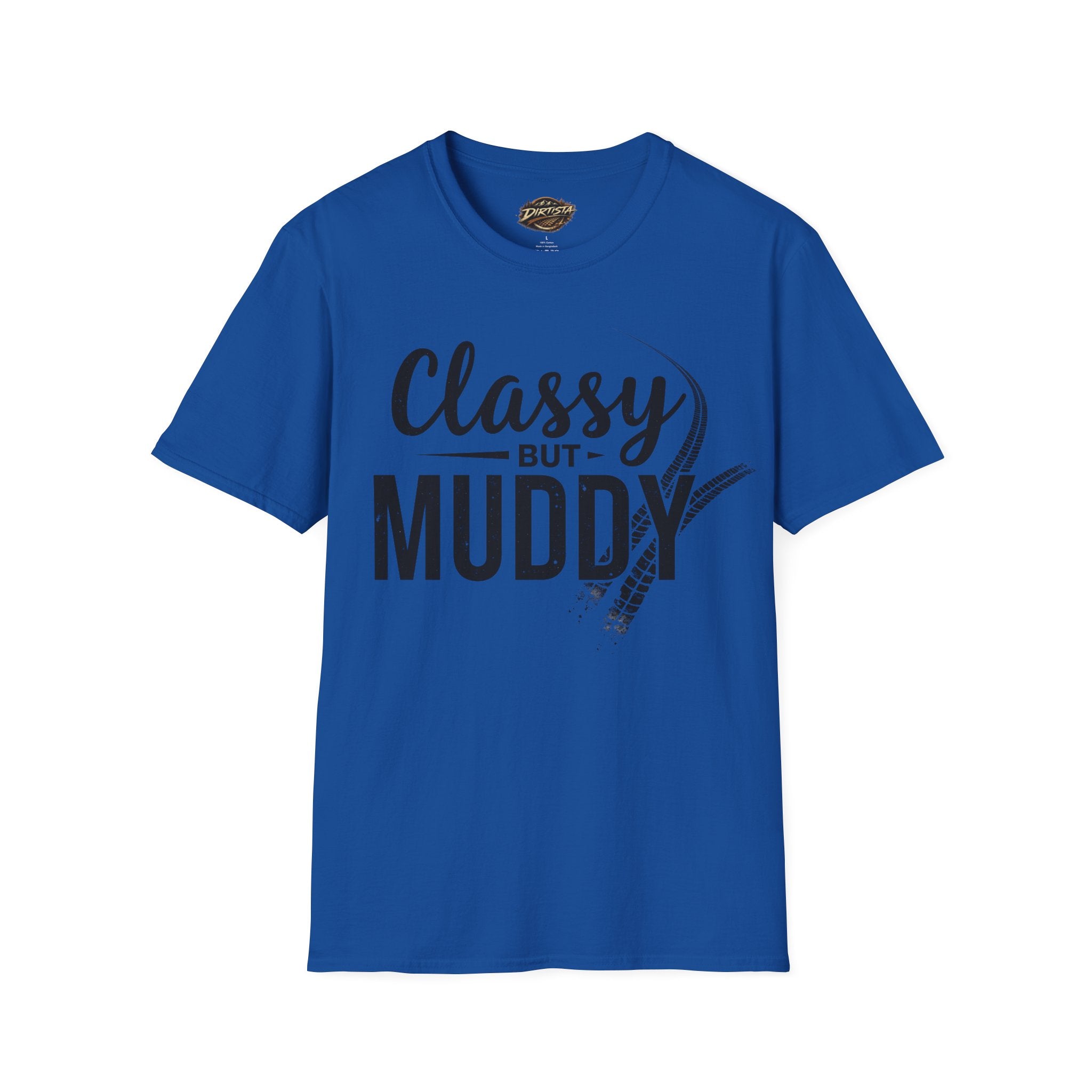 Classy But Muddy T-Shirt — Funny Mud Run Off-Road Tee