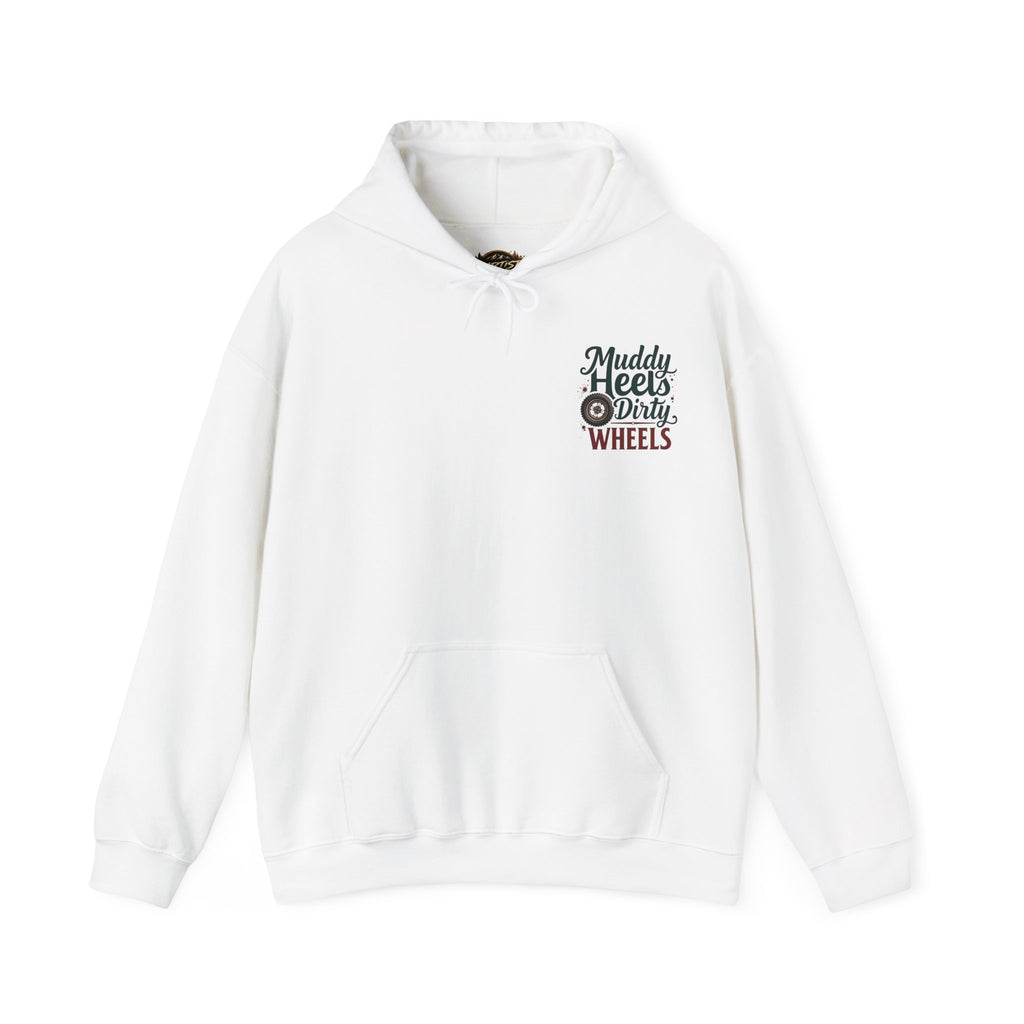 Muddy Heels Dirty Wheels Hoodie