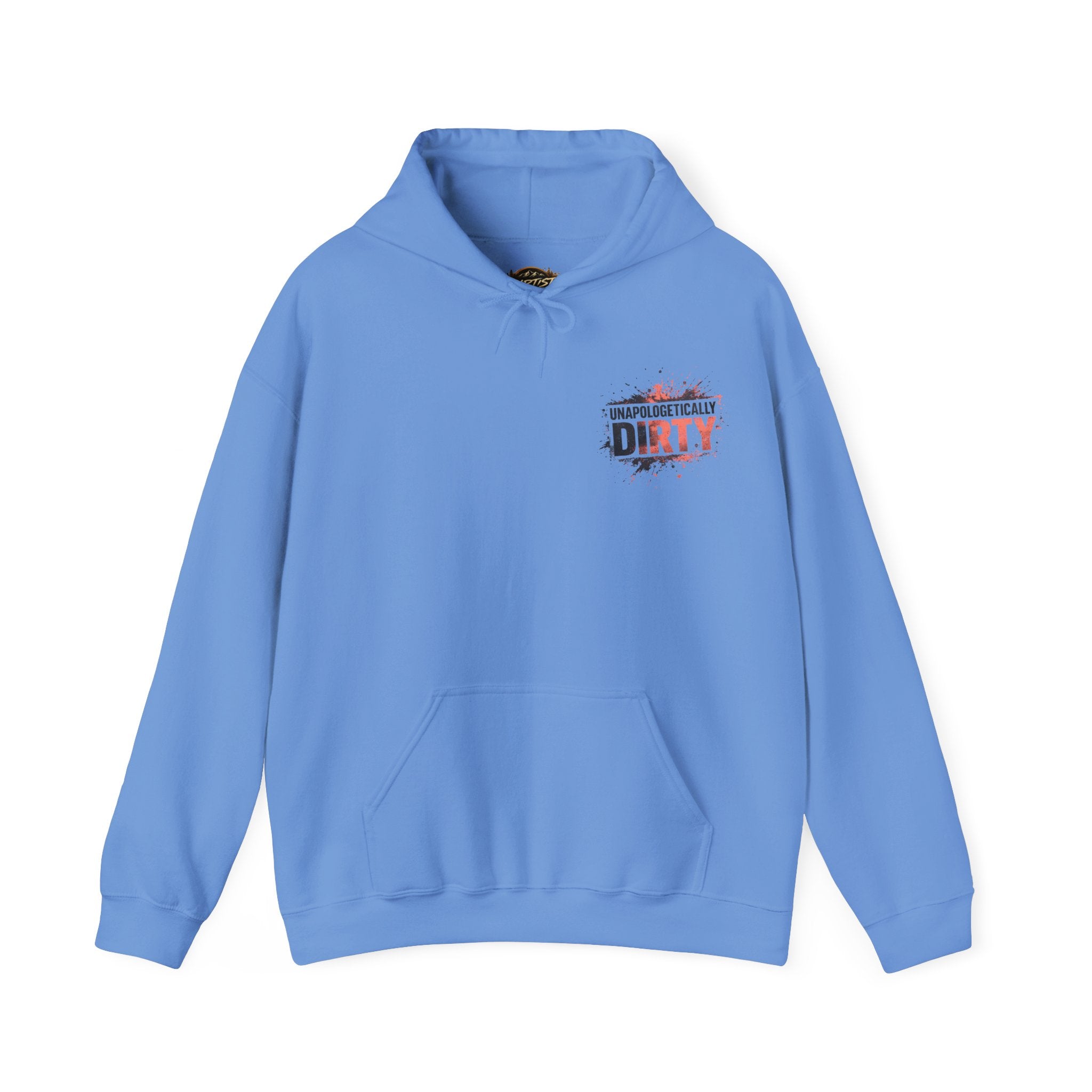 Unapologetically Dirty Hoodie