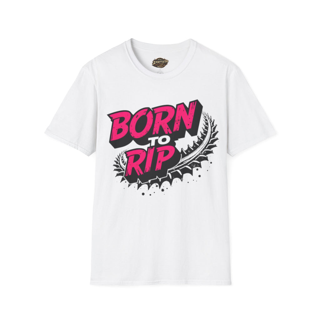 Born to Rip T-Shirt