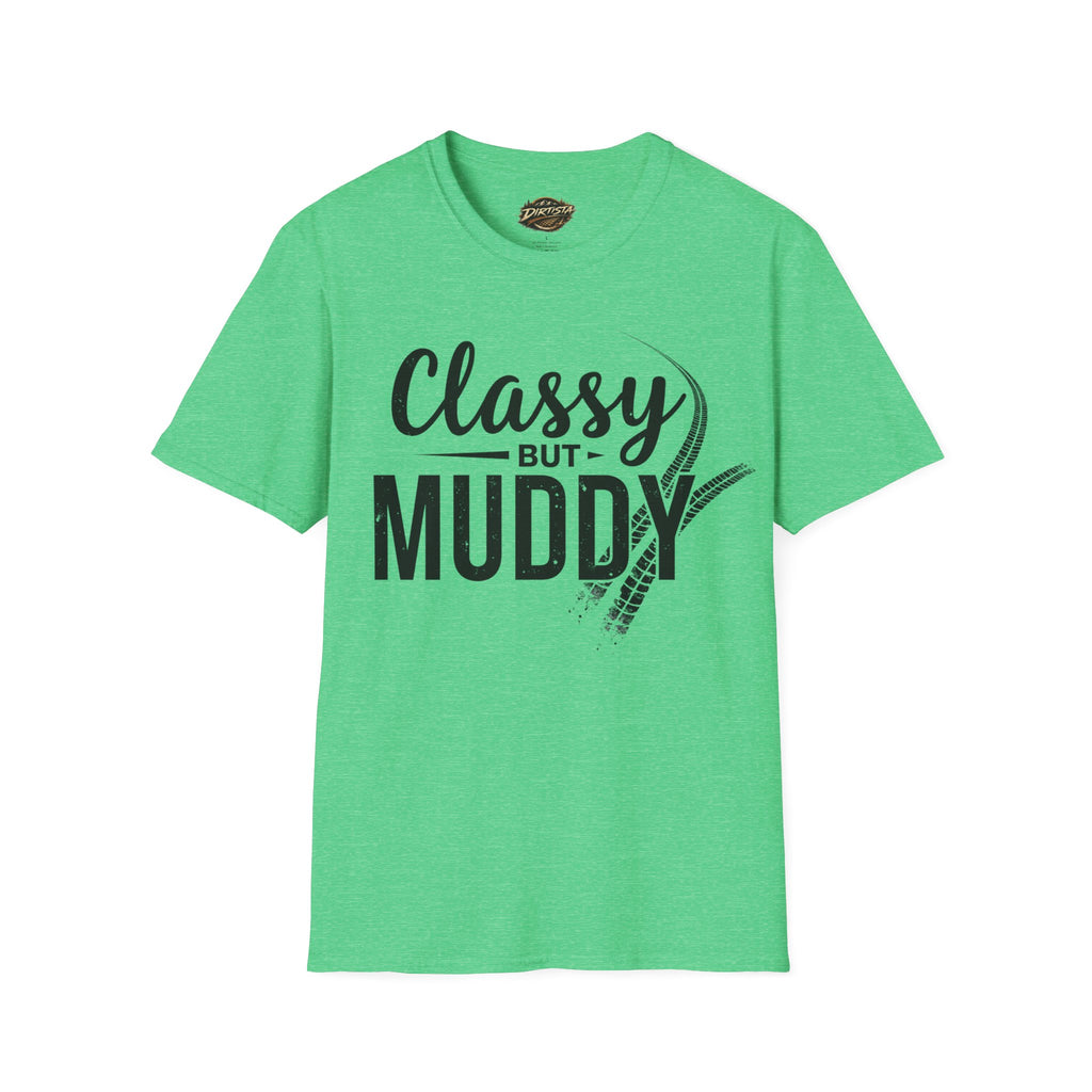 Classy But Muddy T-Shirt — Funny Mud Run Off-Road Tee