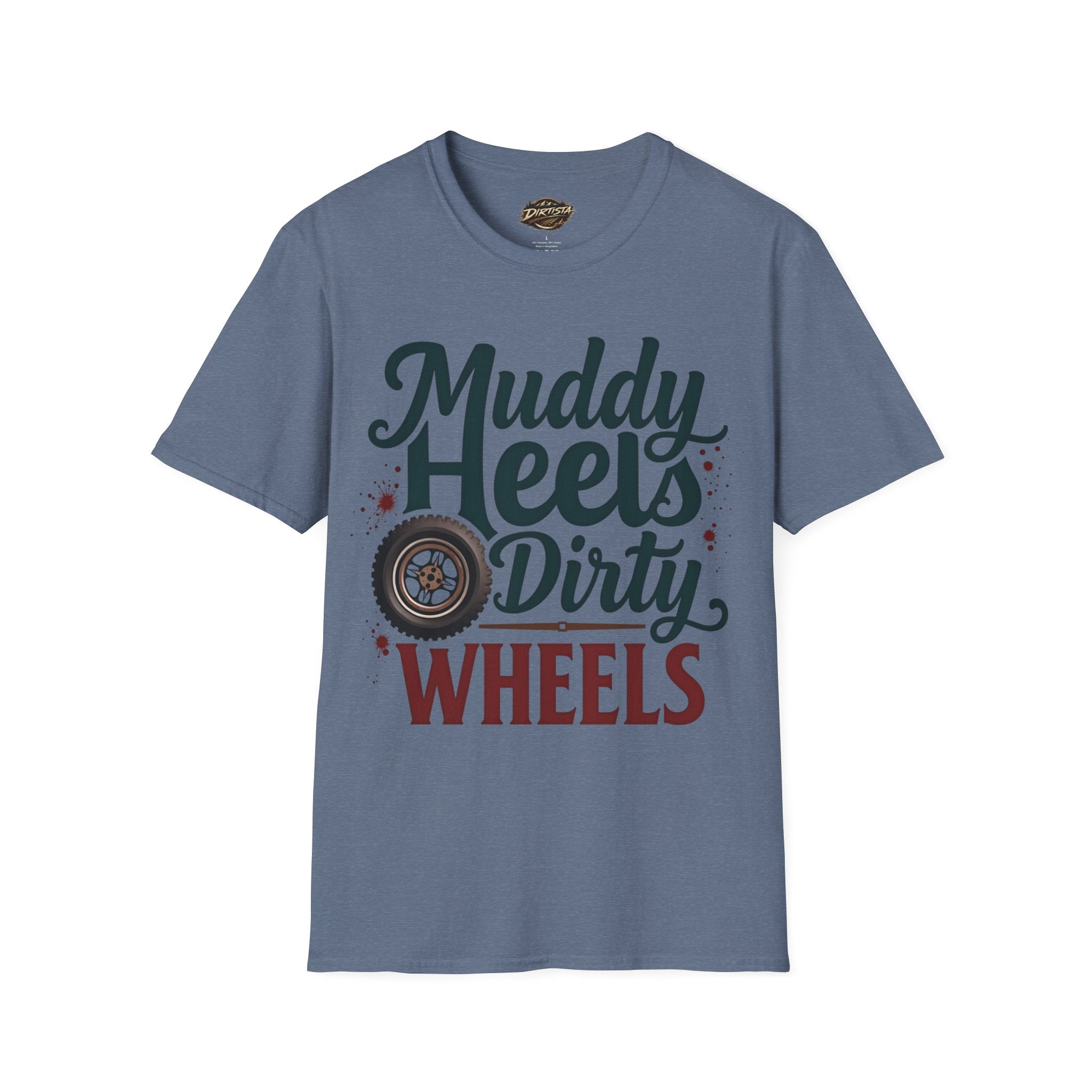 Muddy Heels Dirty Wheels T-Shirt