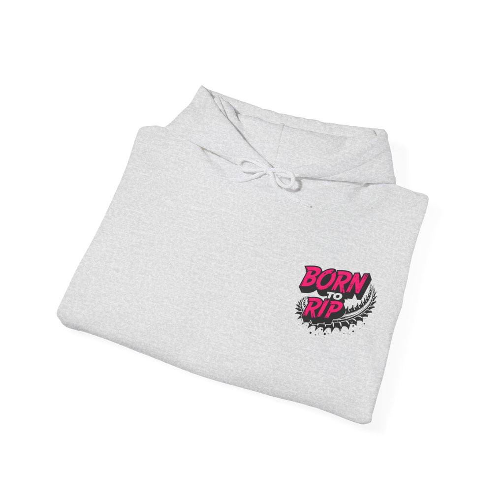 Born to Rip Hoodie