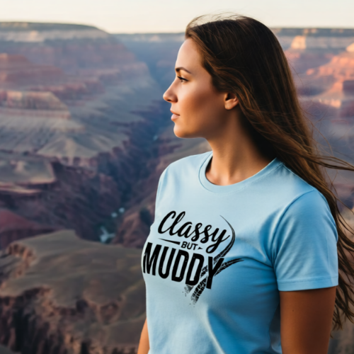Classy But Muddy T-Shirt — Funny Mud Run Off-Road Tee