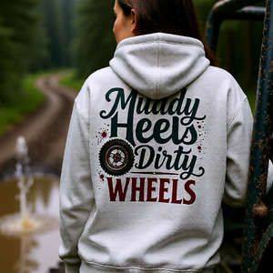 Muddy Heels Dirty Wheels Hoodie