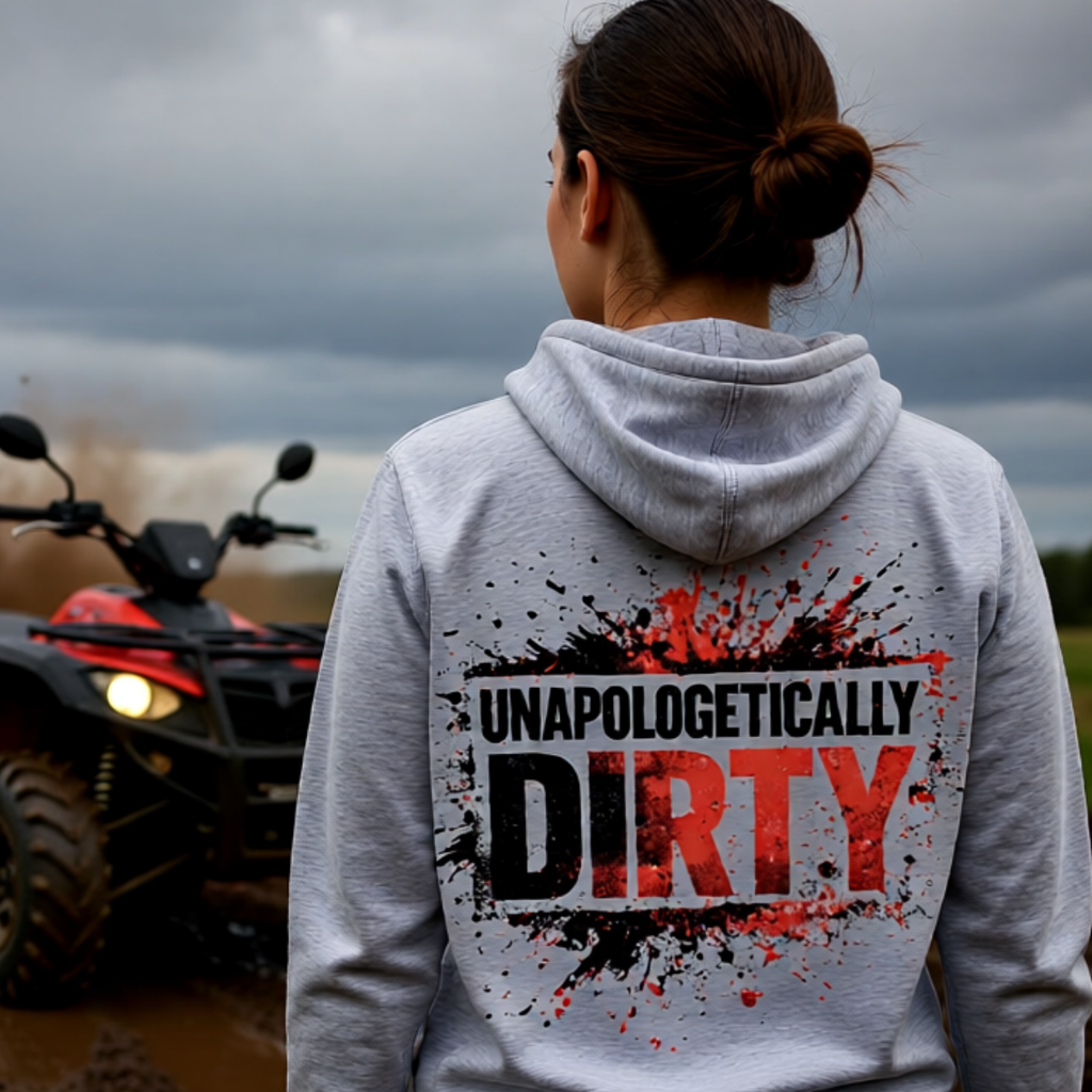 Unapologetically Dirty Hoodie
