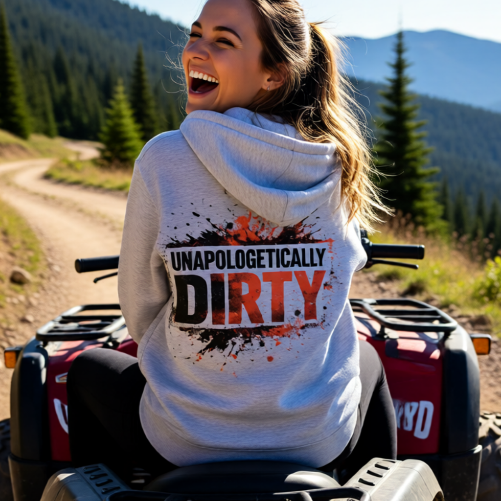 Unapologetically Dirty Hoodie