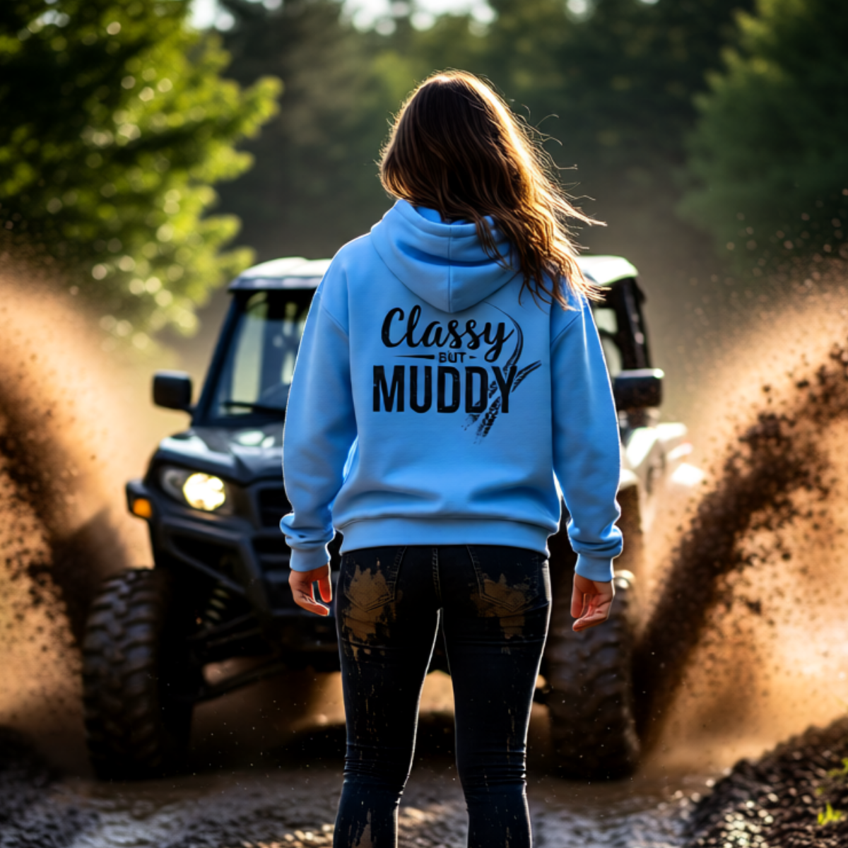 Classy But Muddy Hoodie