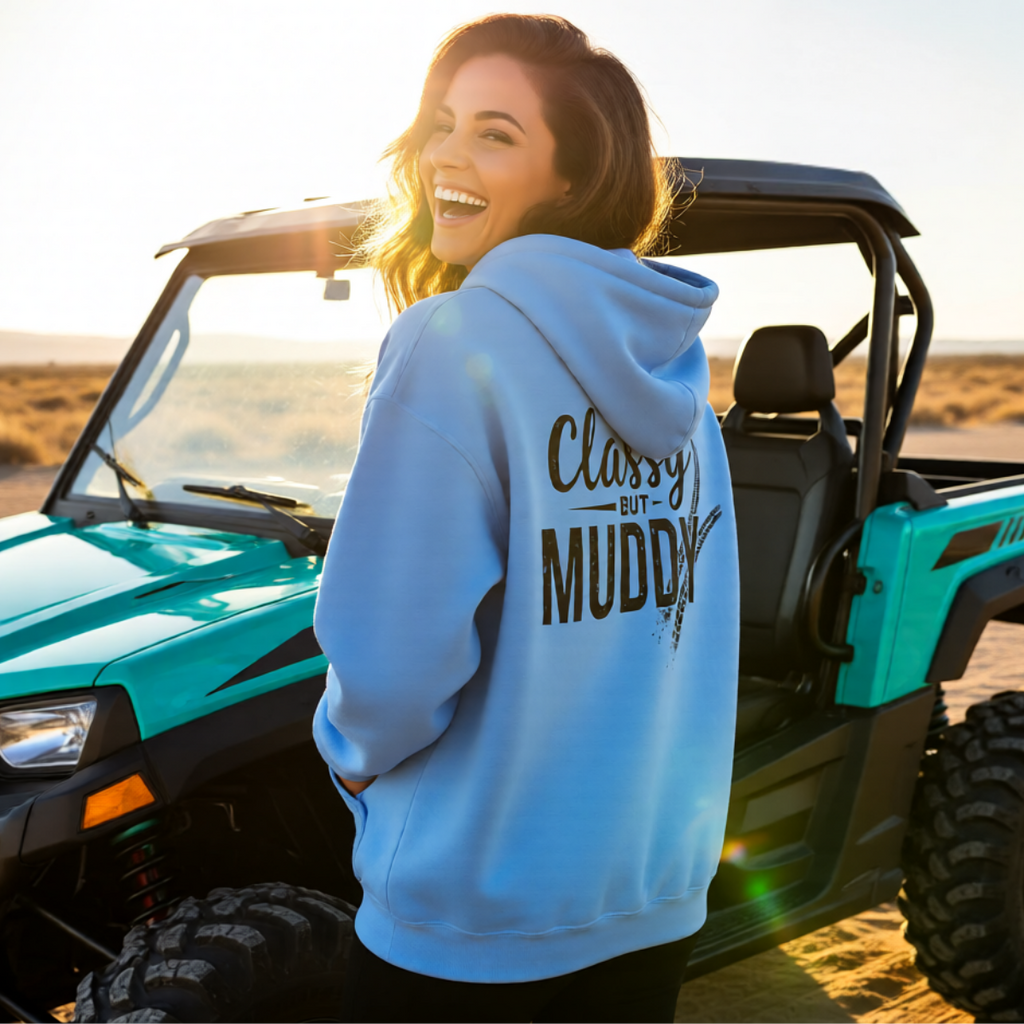 Classy But Muddy Hoodie