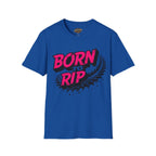 Born to Rip T-Shirt