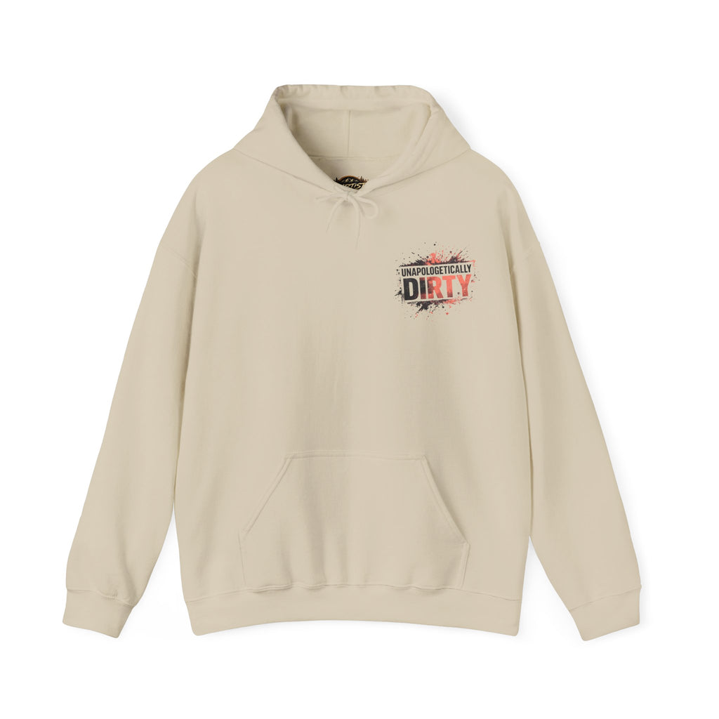 Unapologetically Dirty Hoodie