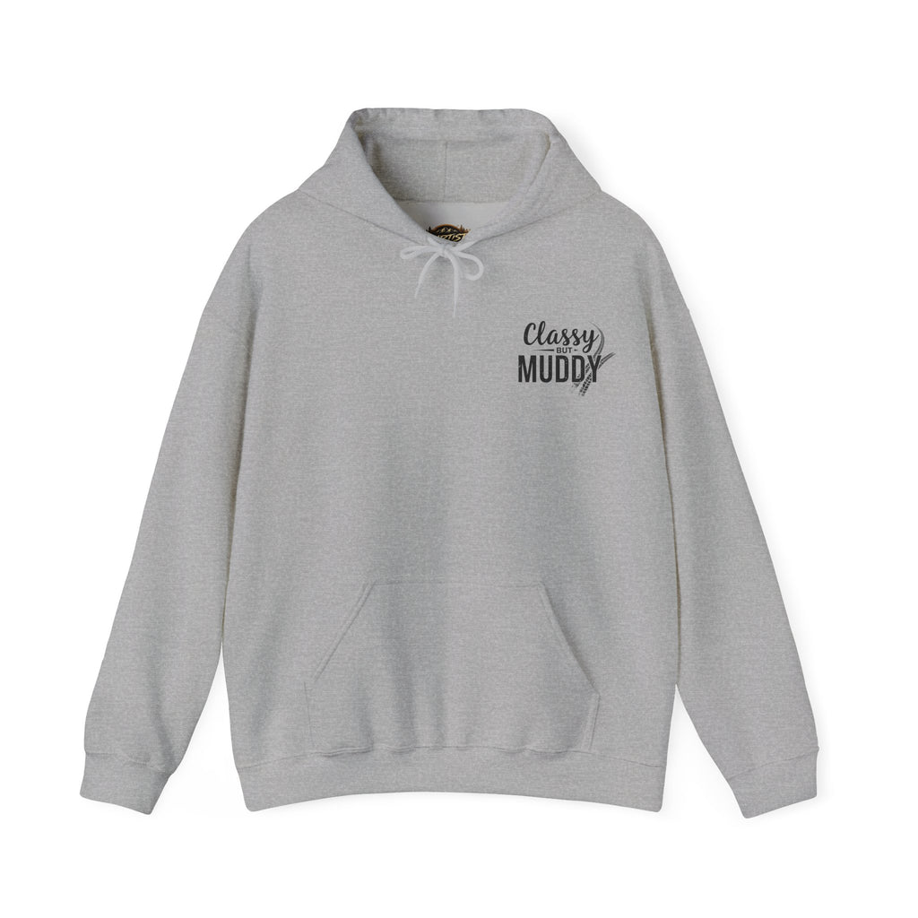 Classy But Muddy Hoodie