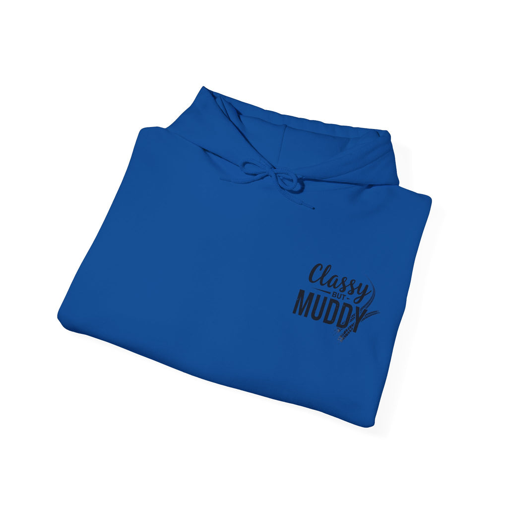 Classy But Muddy Hoodie