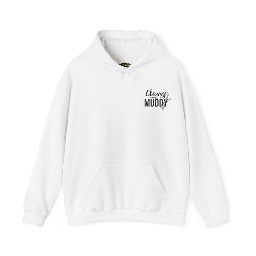 Classy But Muddy Hoodie