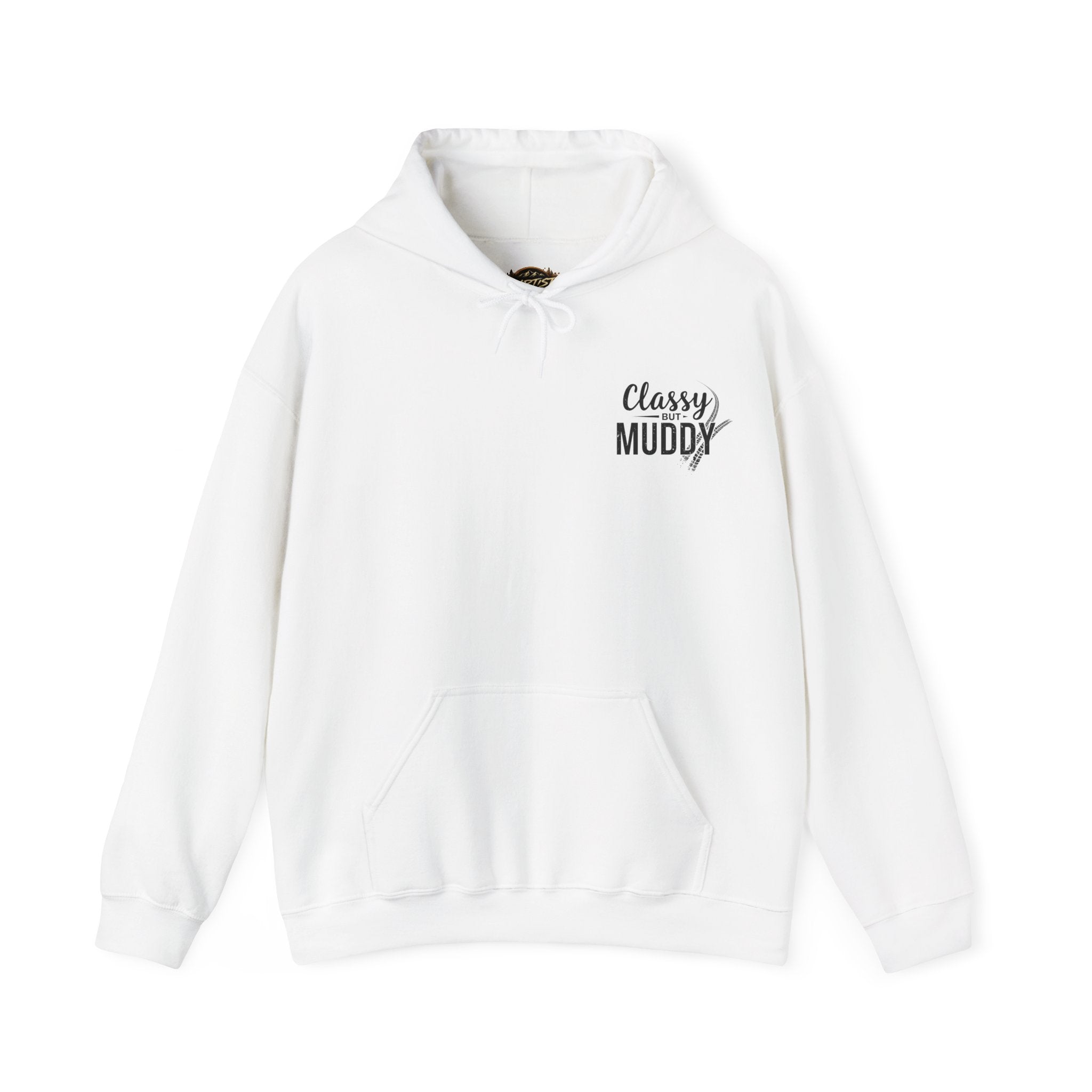 Classy But Muddy Hoodie