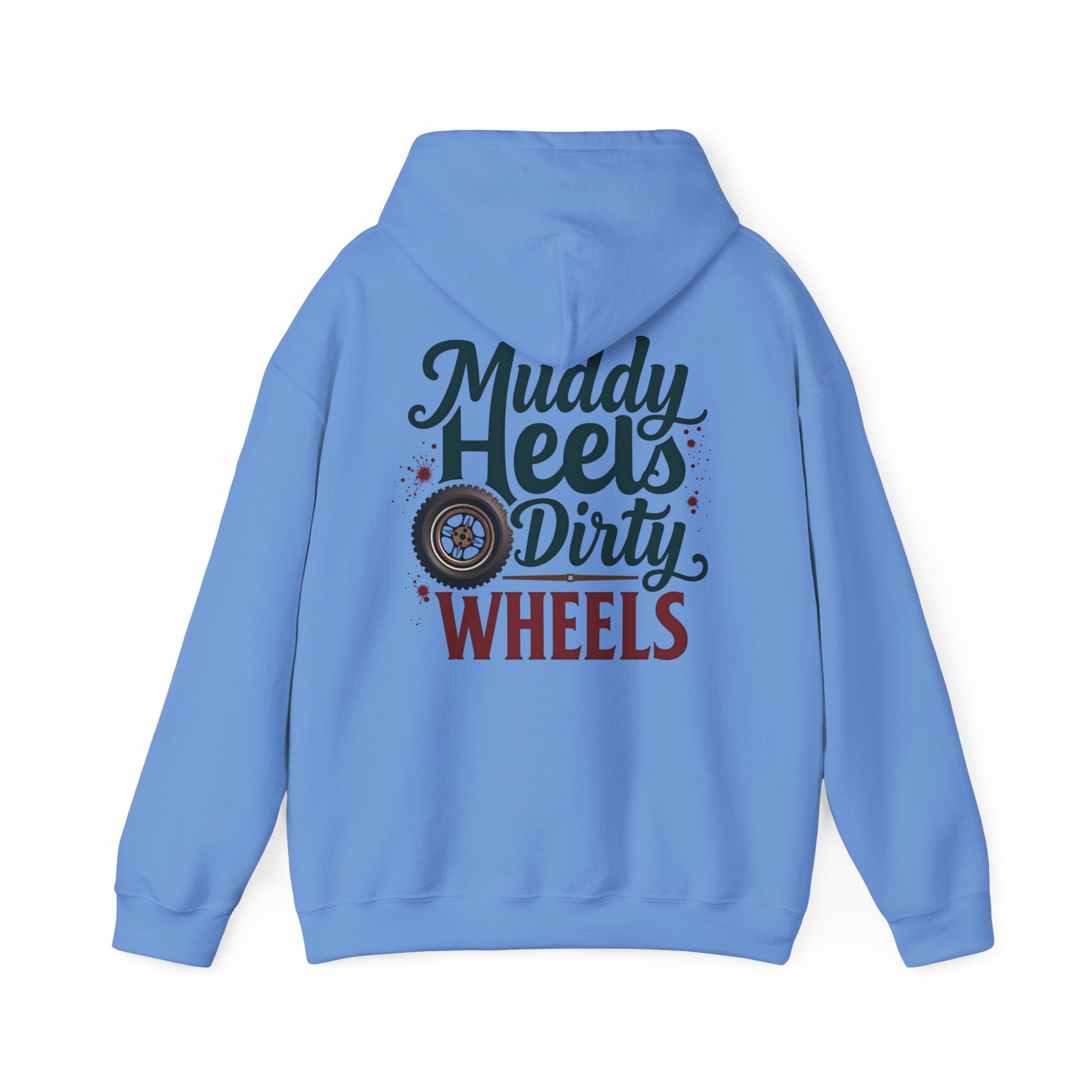 Muddy Heels Dirty Wheels Hoodie