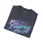 Full Throttle Life T-Shirt