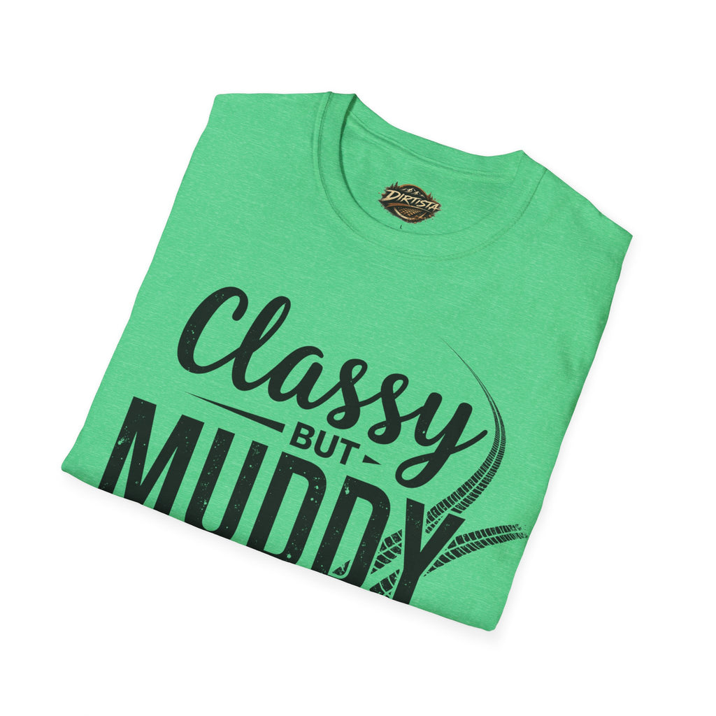 Classy But Muddy T-Shirt — Funny Mud Run Off-Road Tee