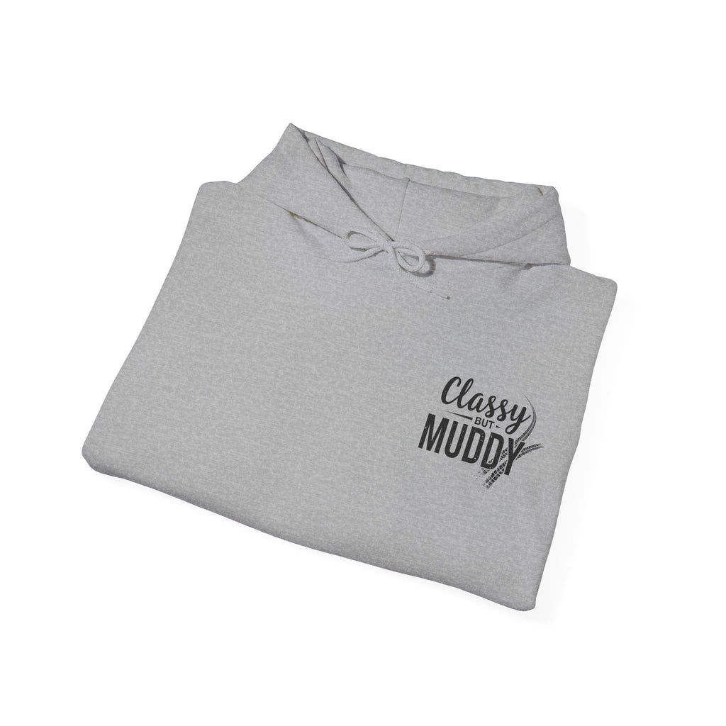 Classy But Muddy Hoodie