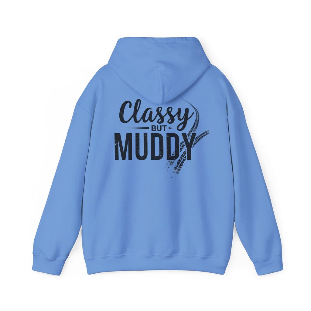 Classy But Muddy Hoodie