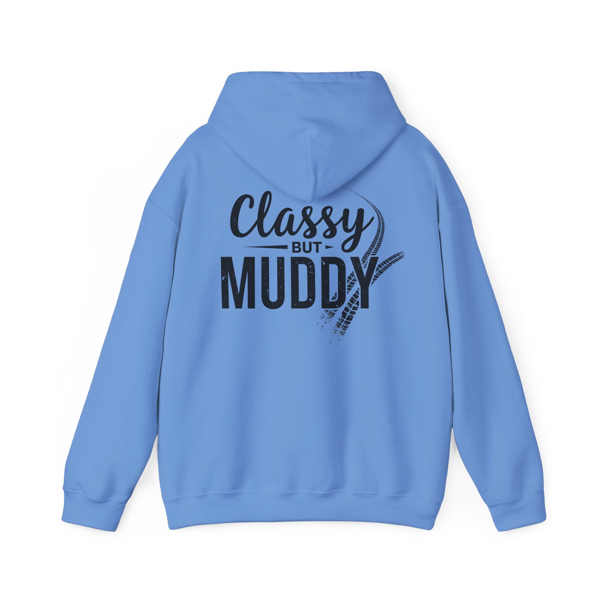 Classy But Muddy Hoodie