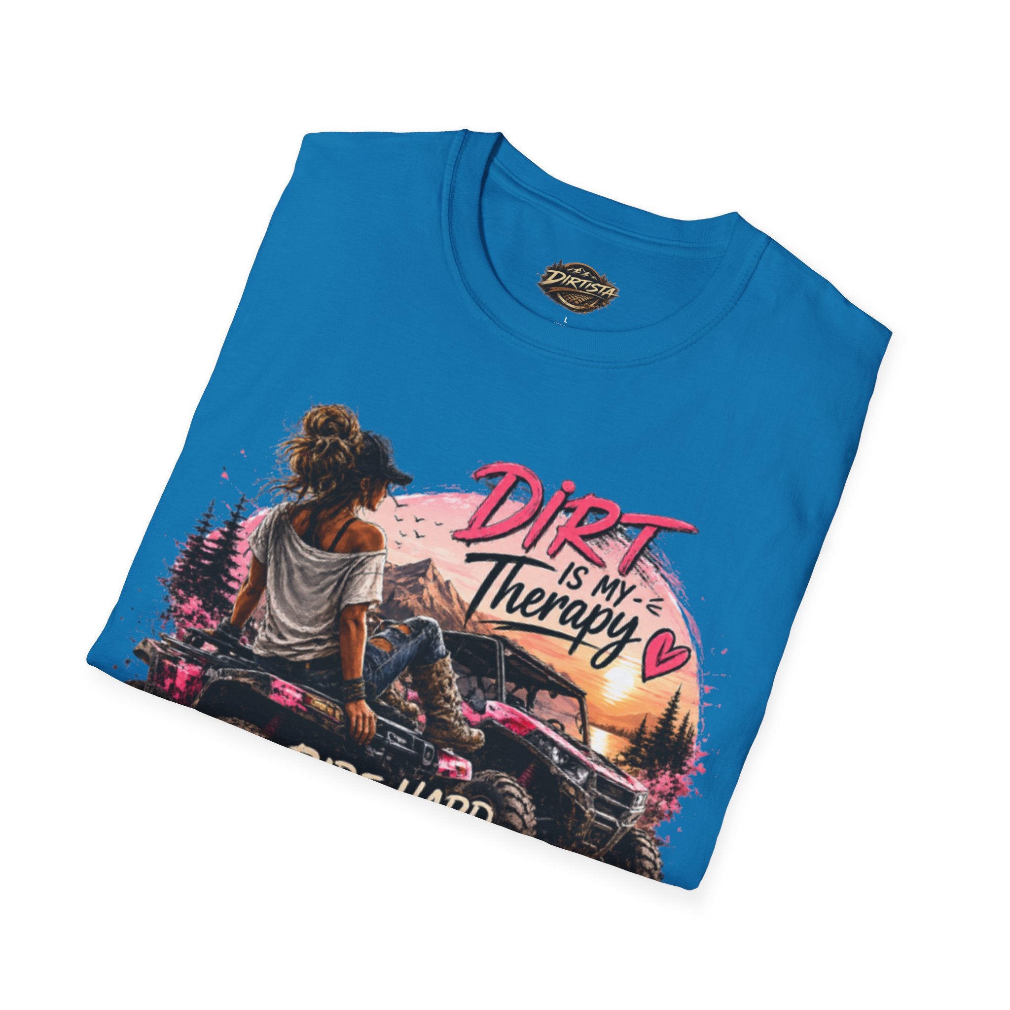 Dirt Is My Therapy T-Shirt — 'Ride Hard, Live Wild' Off-Road Adventure Tee