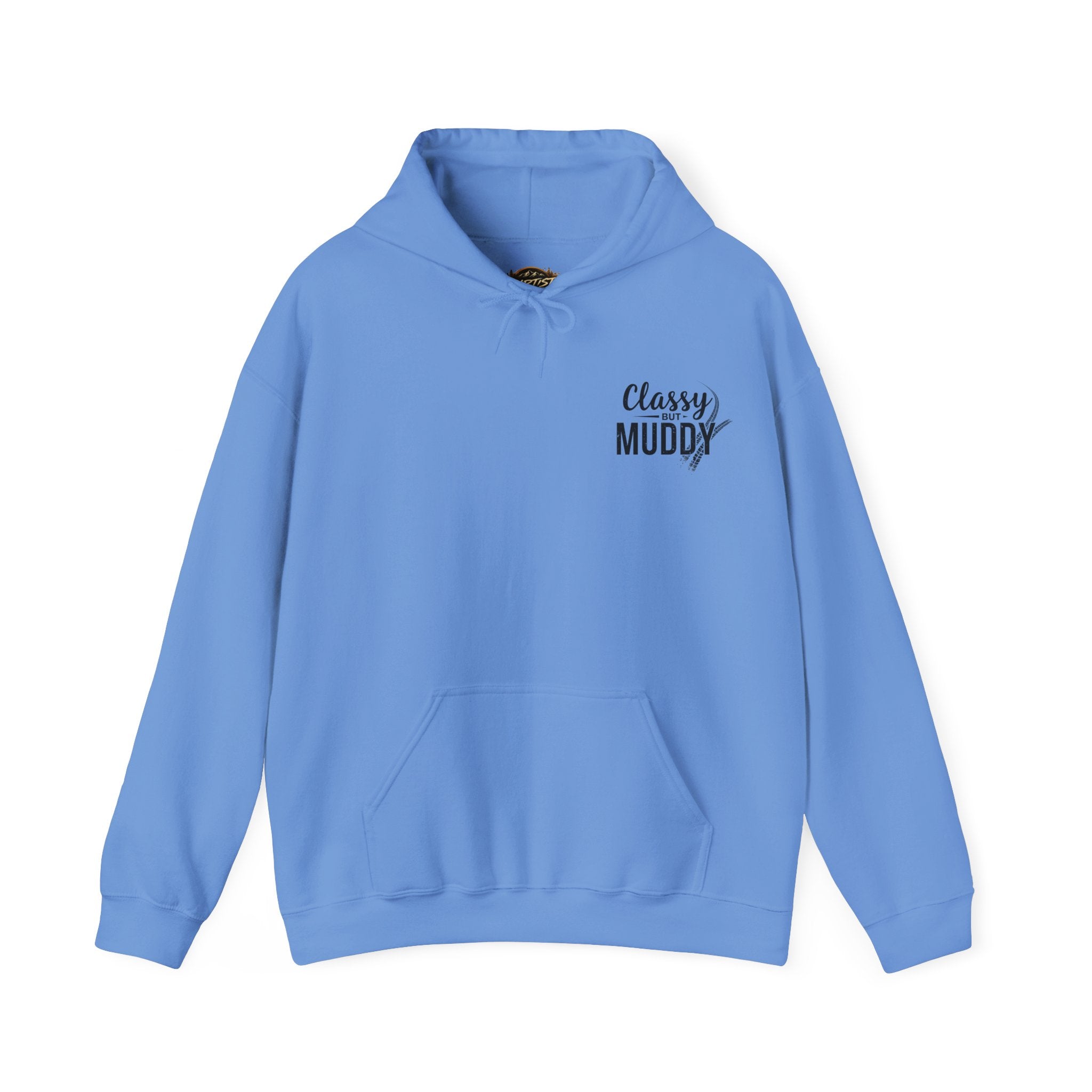 Classy But Muddy Hoodie
