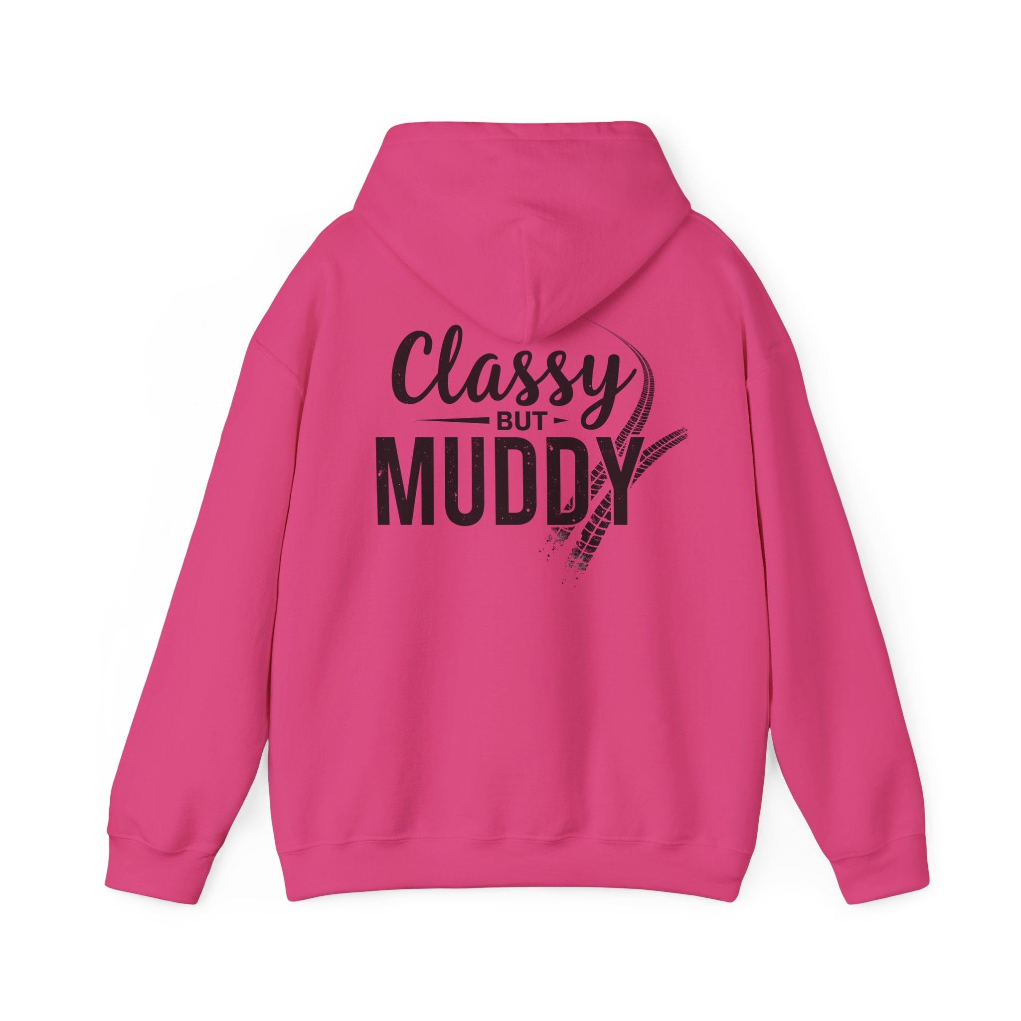 Classy But Muddy Hoodie