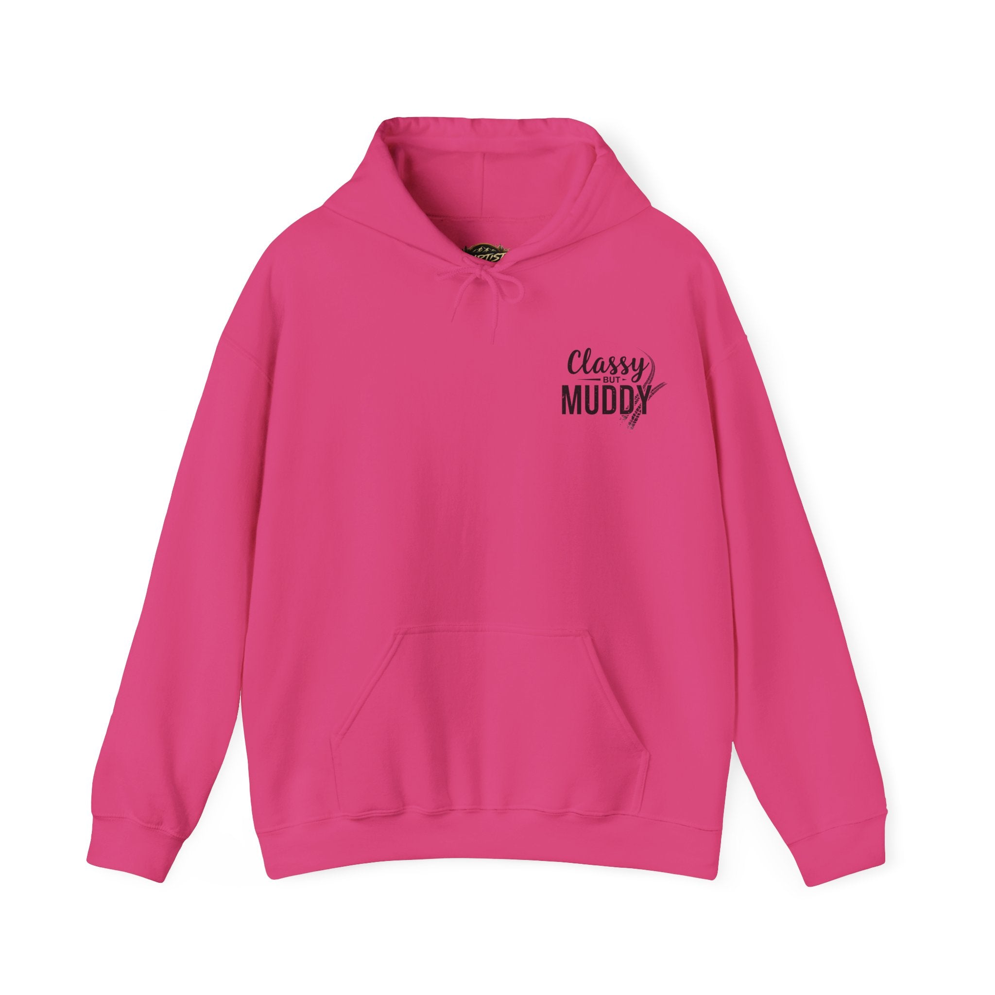 Classy But Muddy Hoodie