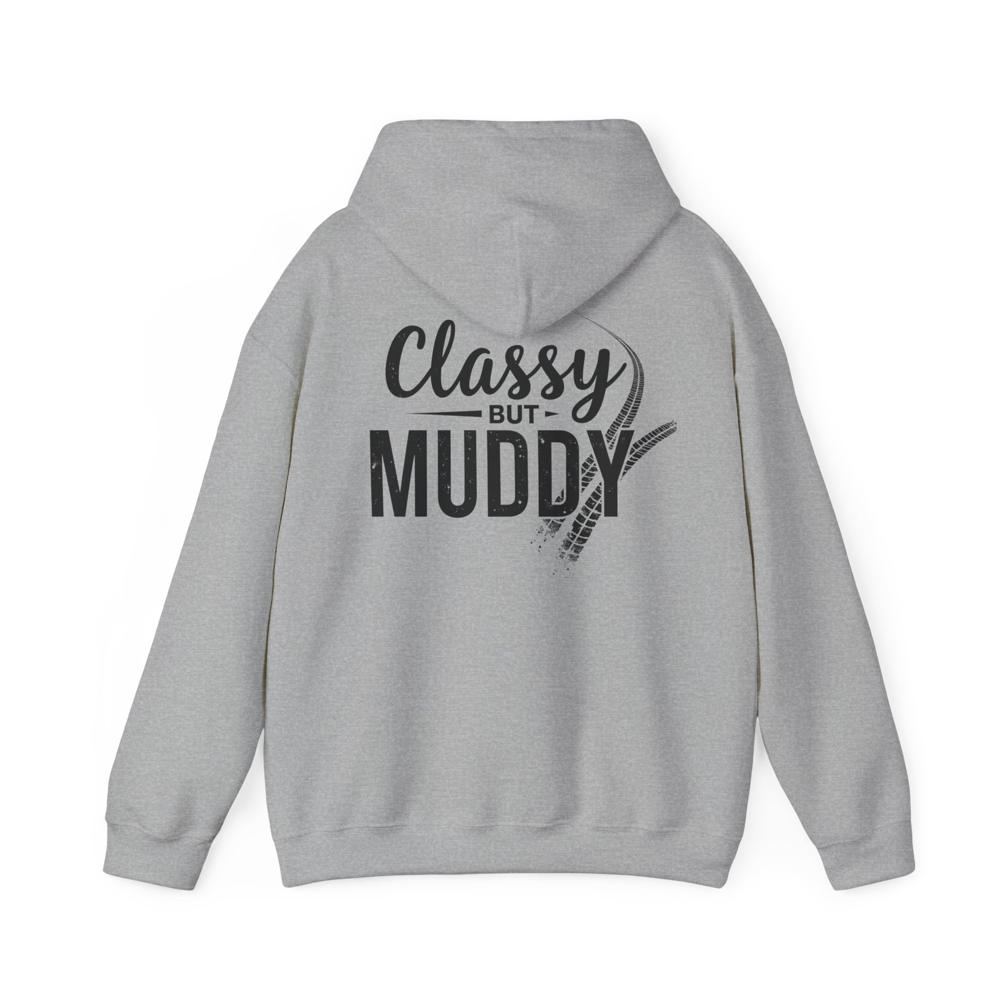 Classy But Muddy Hoodie
