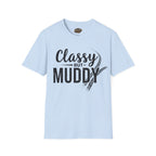 Classy But Muddy T-Shirt — Funny Mud Run Off-Road Tee