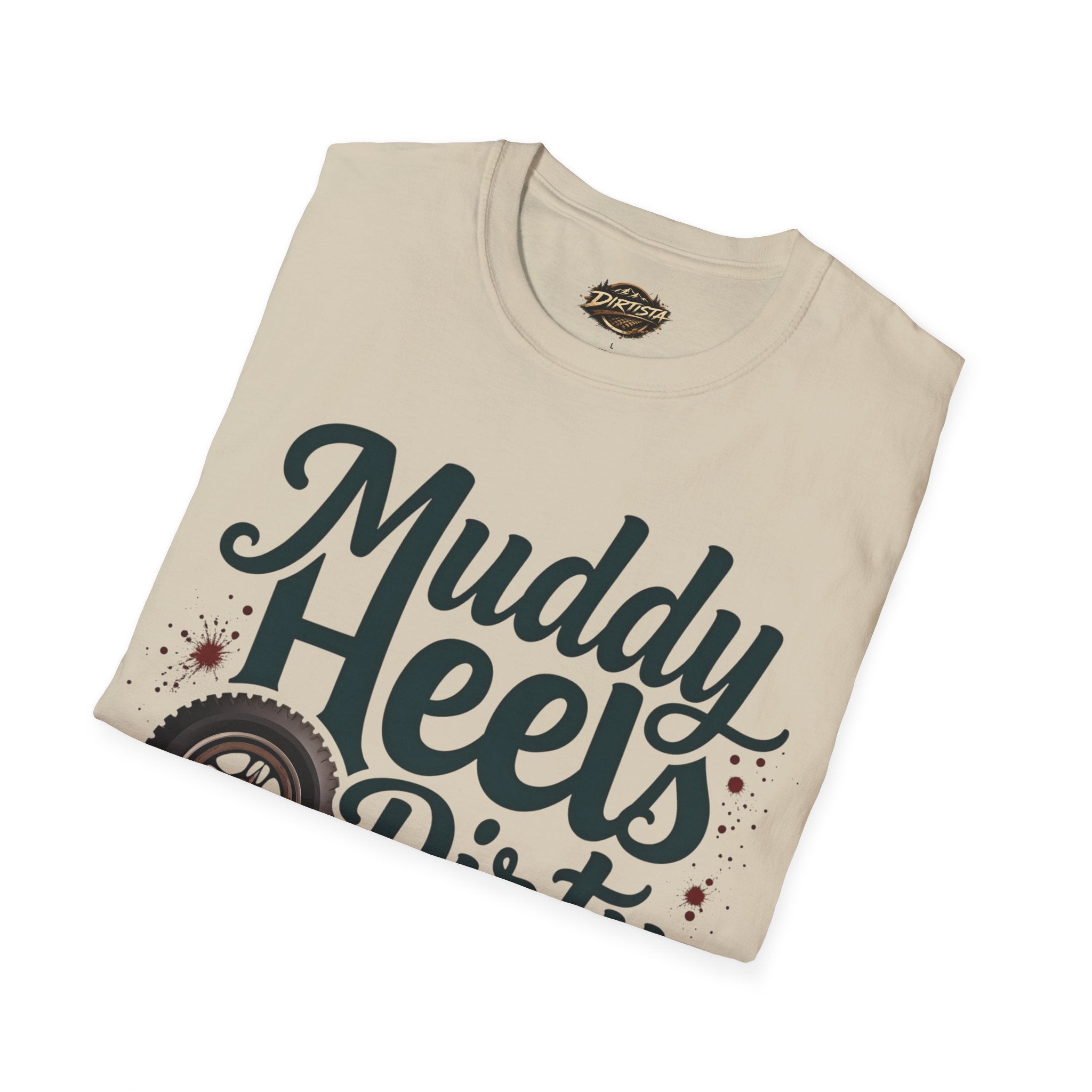 Muddy Heels Dirty Wheels T-Shirt