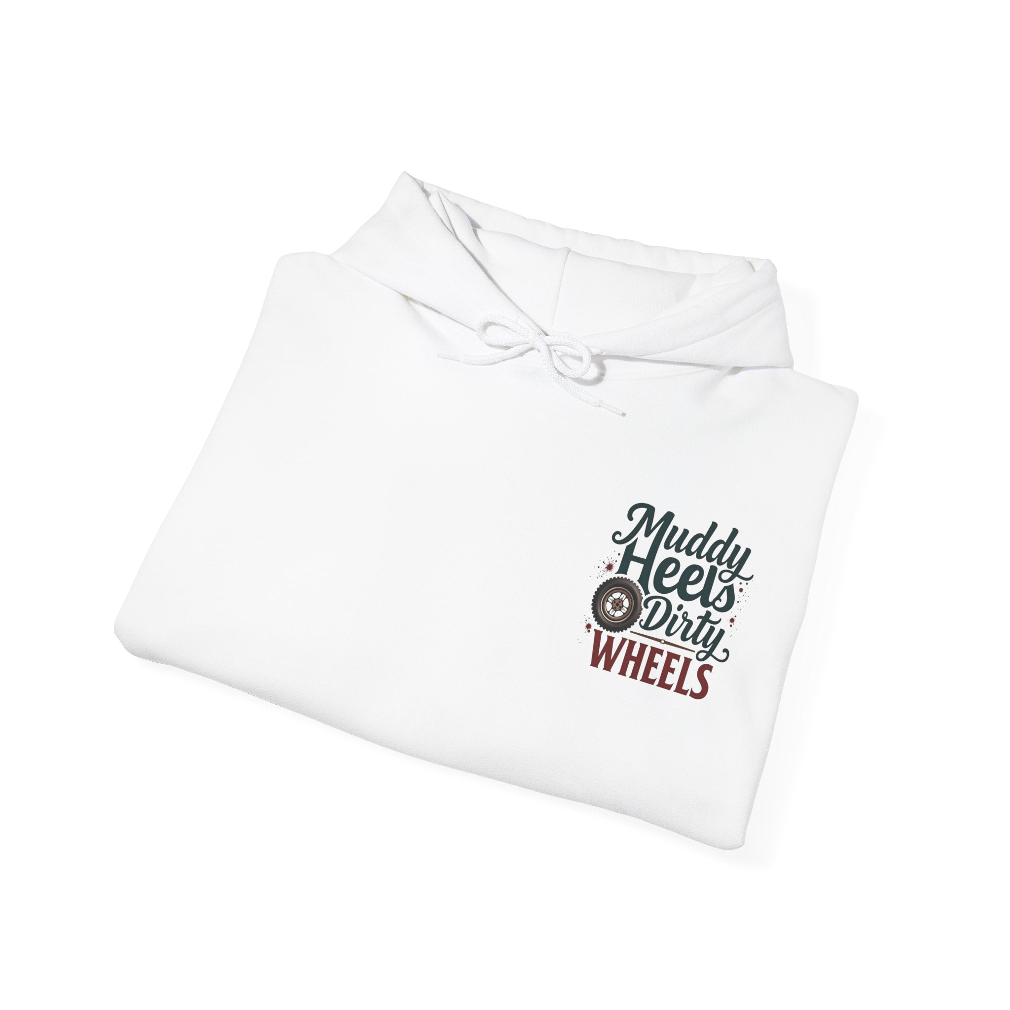 Muddy Heels Dirty Wheels Hoodie